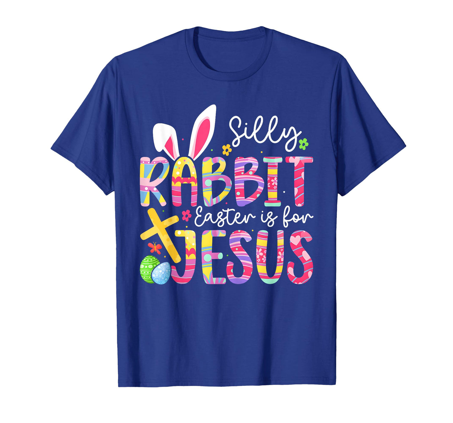 Silly Rabbit Easter Is For Jesus Religious Christian Easter T-Shirt