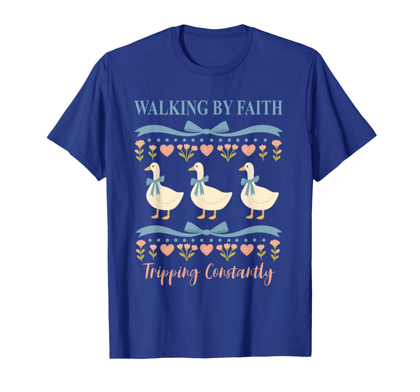 Christian Goose Walking by Faith Tripping Constantly Bible T-Shirt