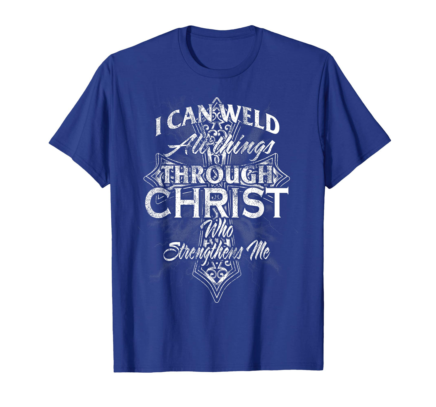 Proud Welder for men hmep18 Christian Welder Cross Men I Can Weld Through Christ T-Shirt