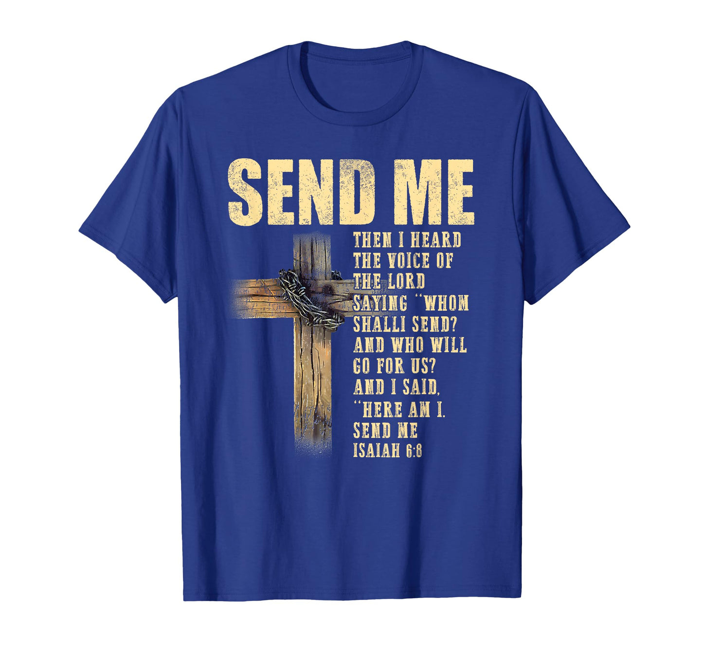 Send Me Isaiah 6:8 Christian Here Am I Send Me T-Shirt