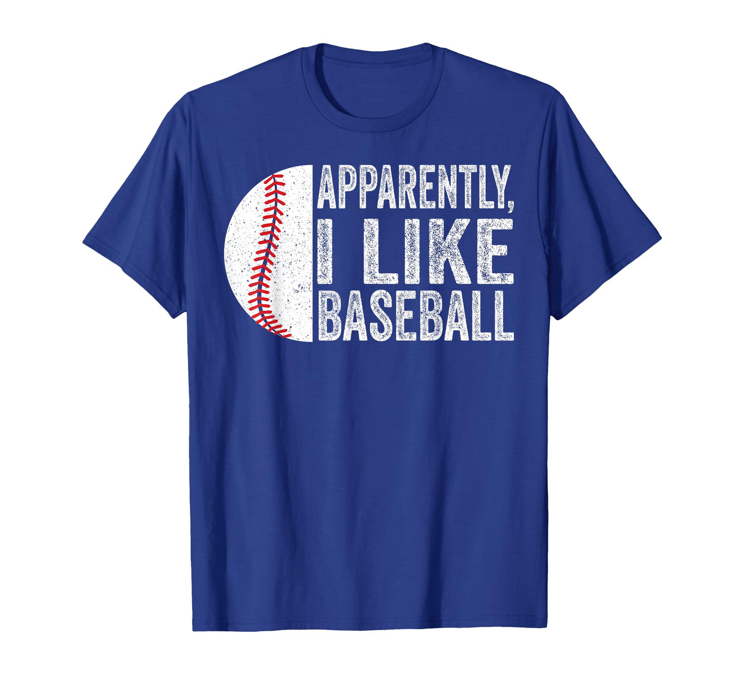 Apparently I Like Baseball Funny Sports Fan T-Shirt