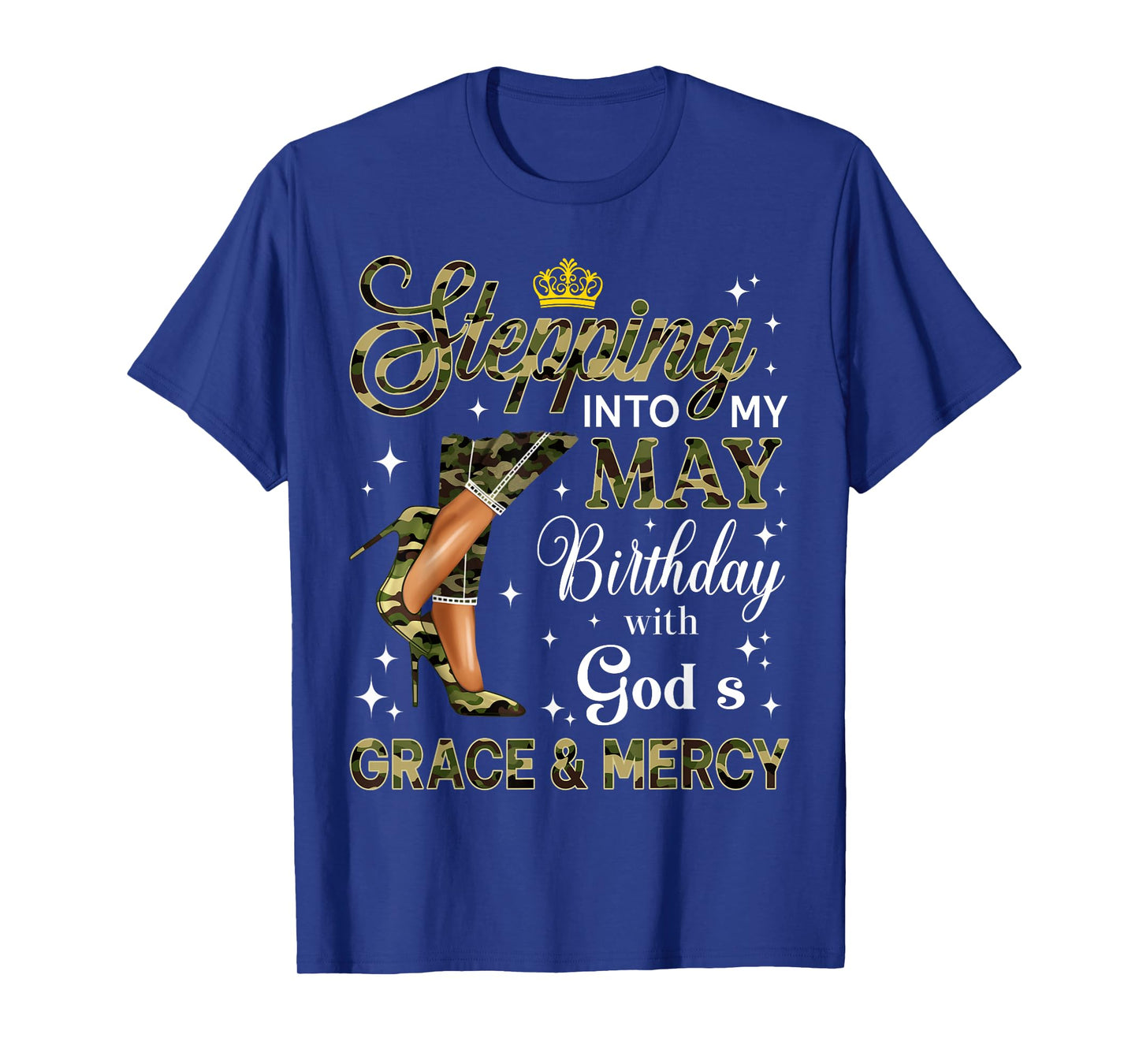 Stepping Into May Camo High Heels Birthday Black Woman T-Shirt