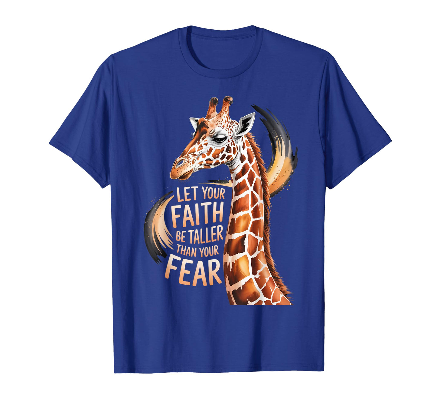 Let Your Faith Be Taller Than Your Fear Giraffe Christian T-Shirt
