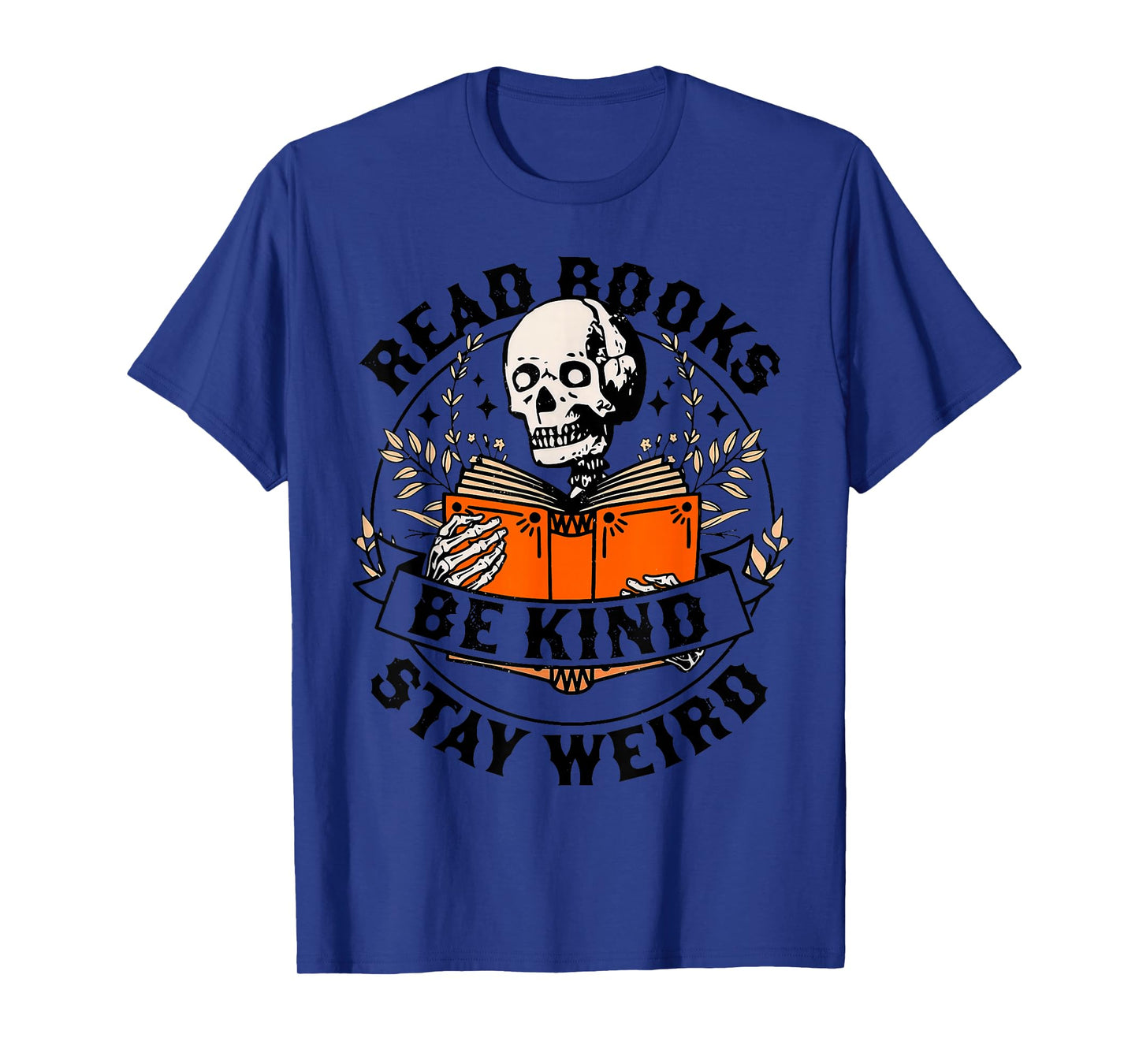 Read Books Be Kind Stay Weird Skeleton Reading Halloween Tee T-Shirt