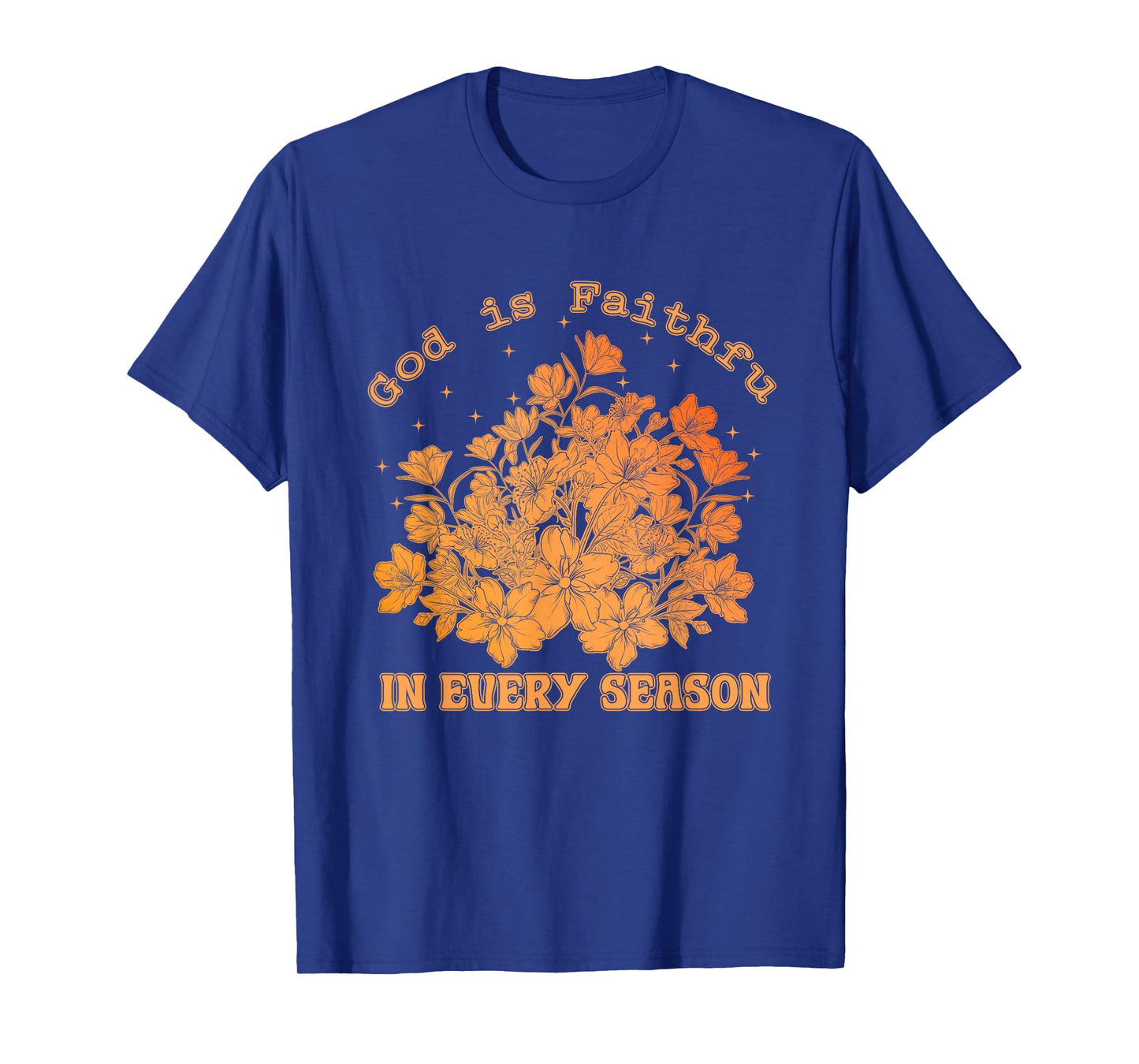 God is Faithful in Every Season, Retro Floral Fall Christian T-Shirt