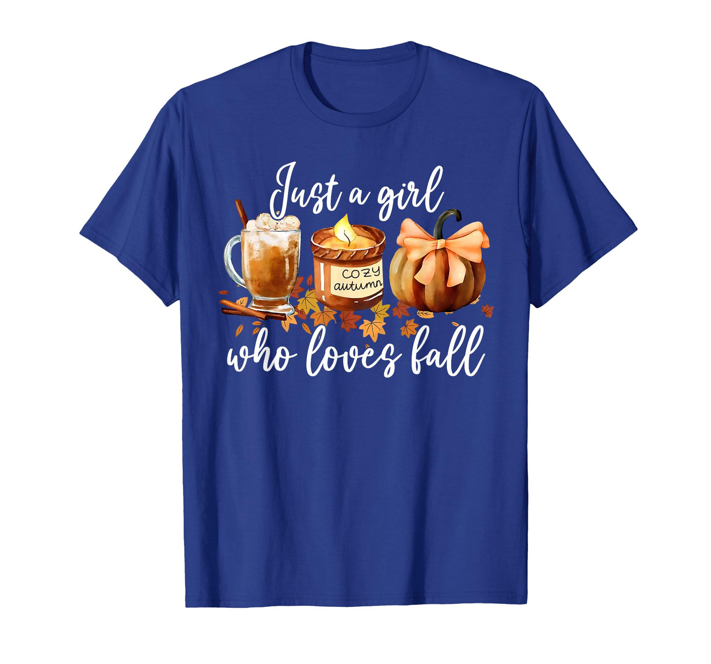 Just A Girl Who Loves Fall Leaves Latte Pumpkin Cozy Autumn T-Shirt