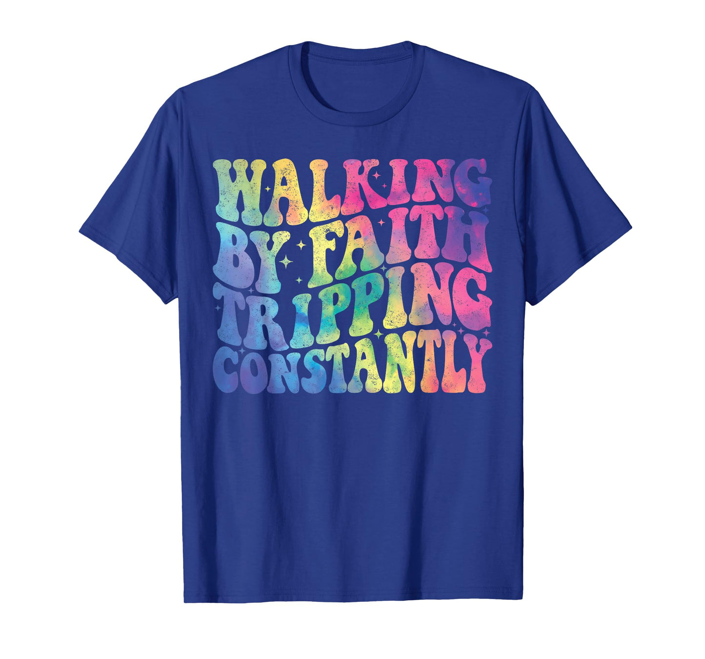 Walking by Faith Tripping Constantly Groovy Jesus Christian T-Shirt