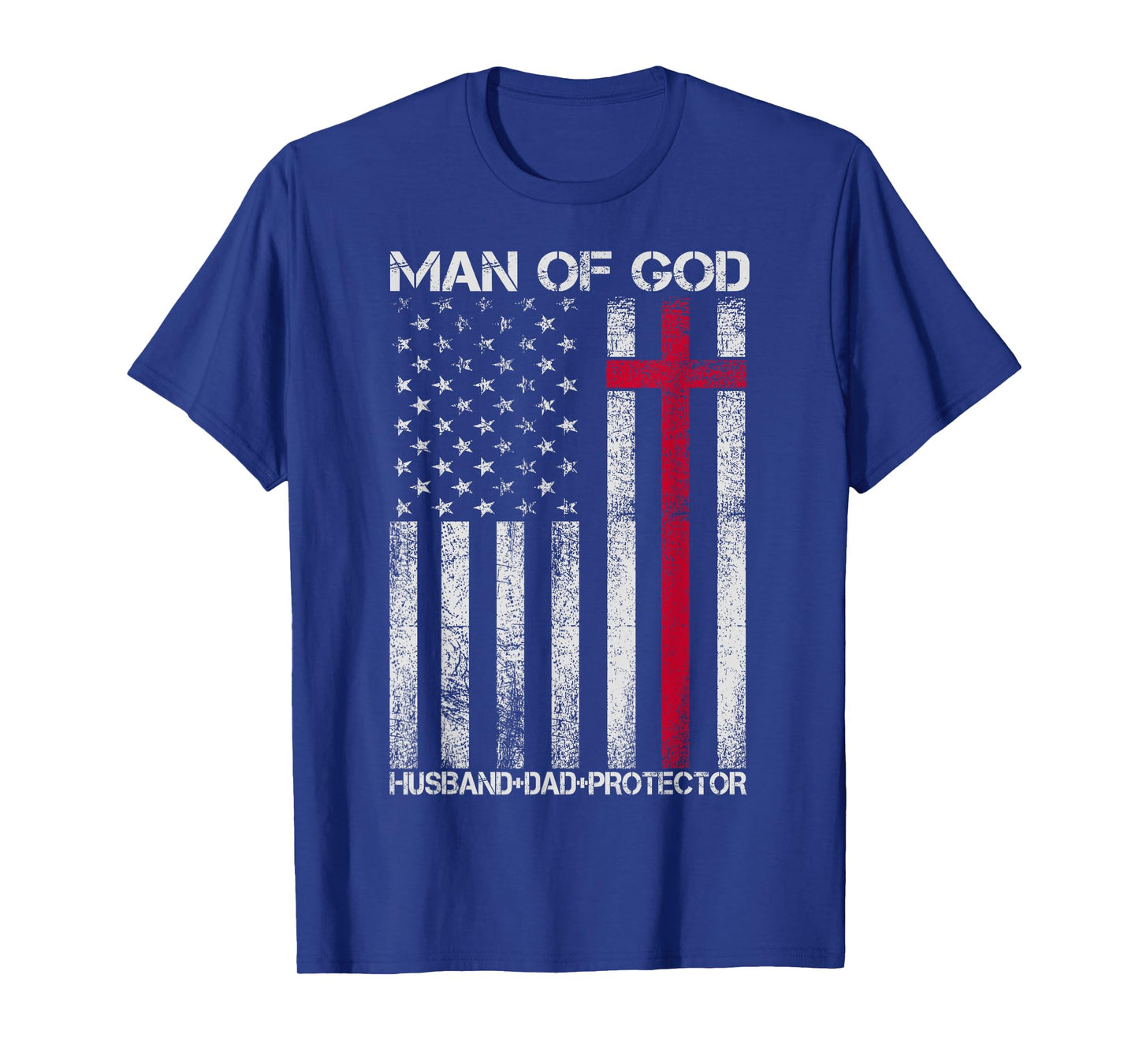 Man of God Husband Dad Protector Religious Cross Fathers Day T-Shirt