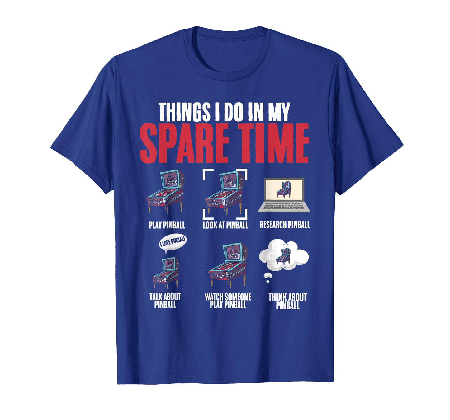 Things I Do in My Spare Time Pinball Wizard Pinball Lover T-Shirt