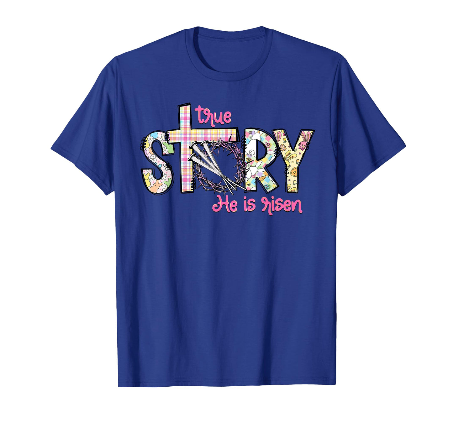 True Story He Is Risen Christian Easter Jesus Easter Cross T-Shirt