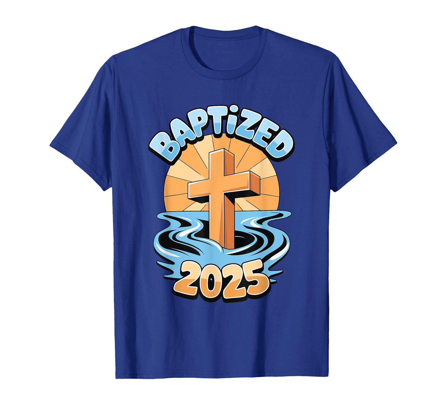 Baptized 2025 T-Shirt