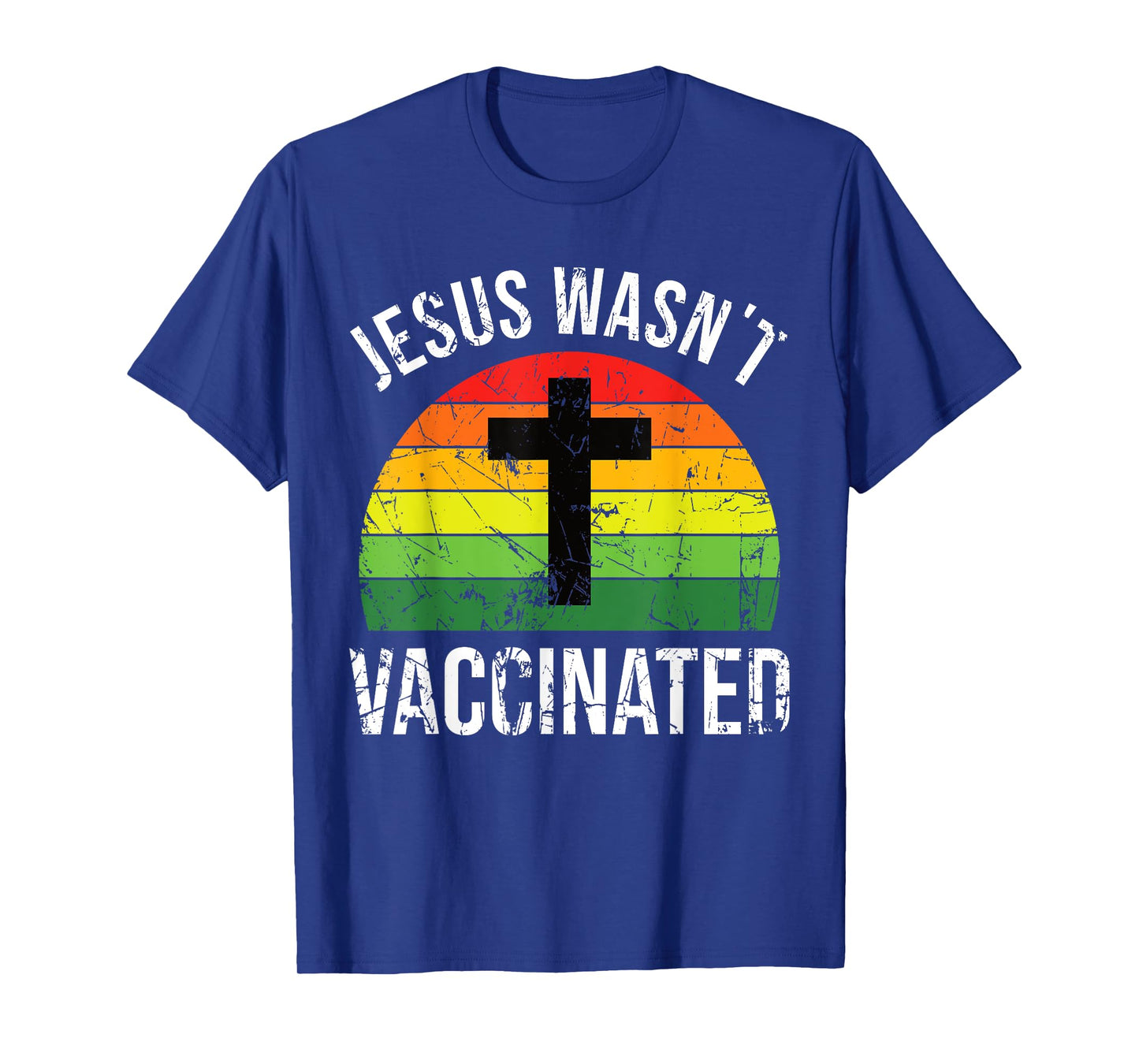 Jesus wasnt vaccinated anti-vax cross retro T-Shirt