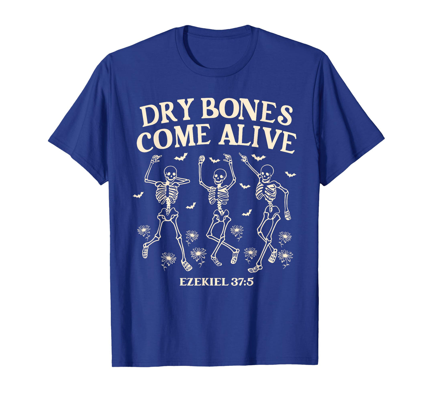 Dancing Skeleton Dry Bones Come Alive Christian Halloween T-Shirt