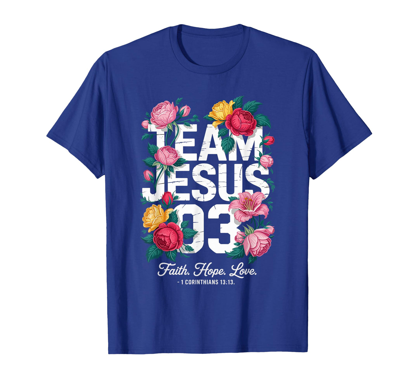 Christian - Team Jesus 03 Faith Hope Love T-Shirt