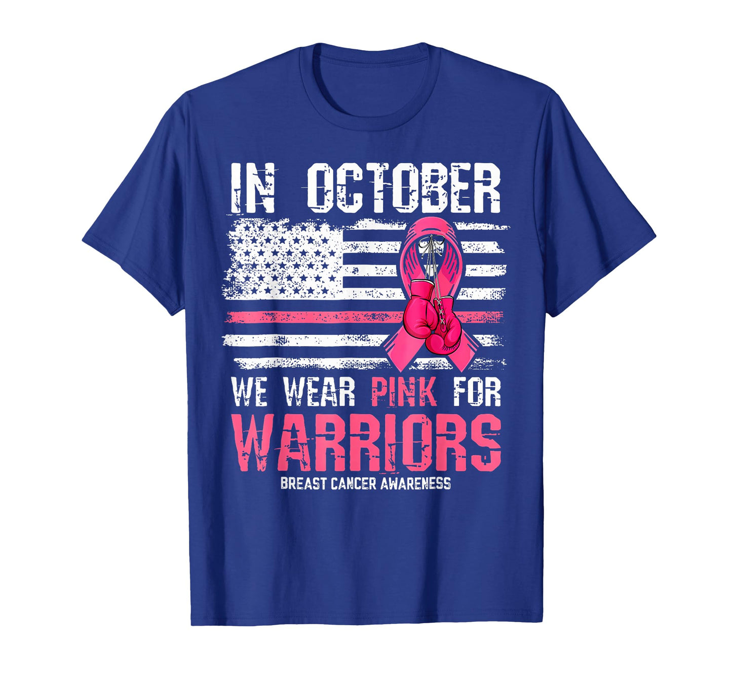 in October We Wear Pink for Warriors Breast Cancer Awareness T-Shirt