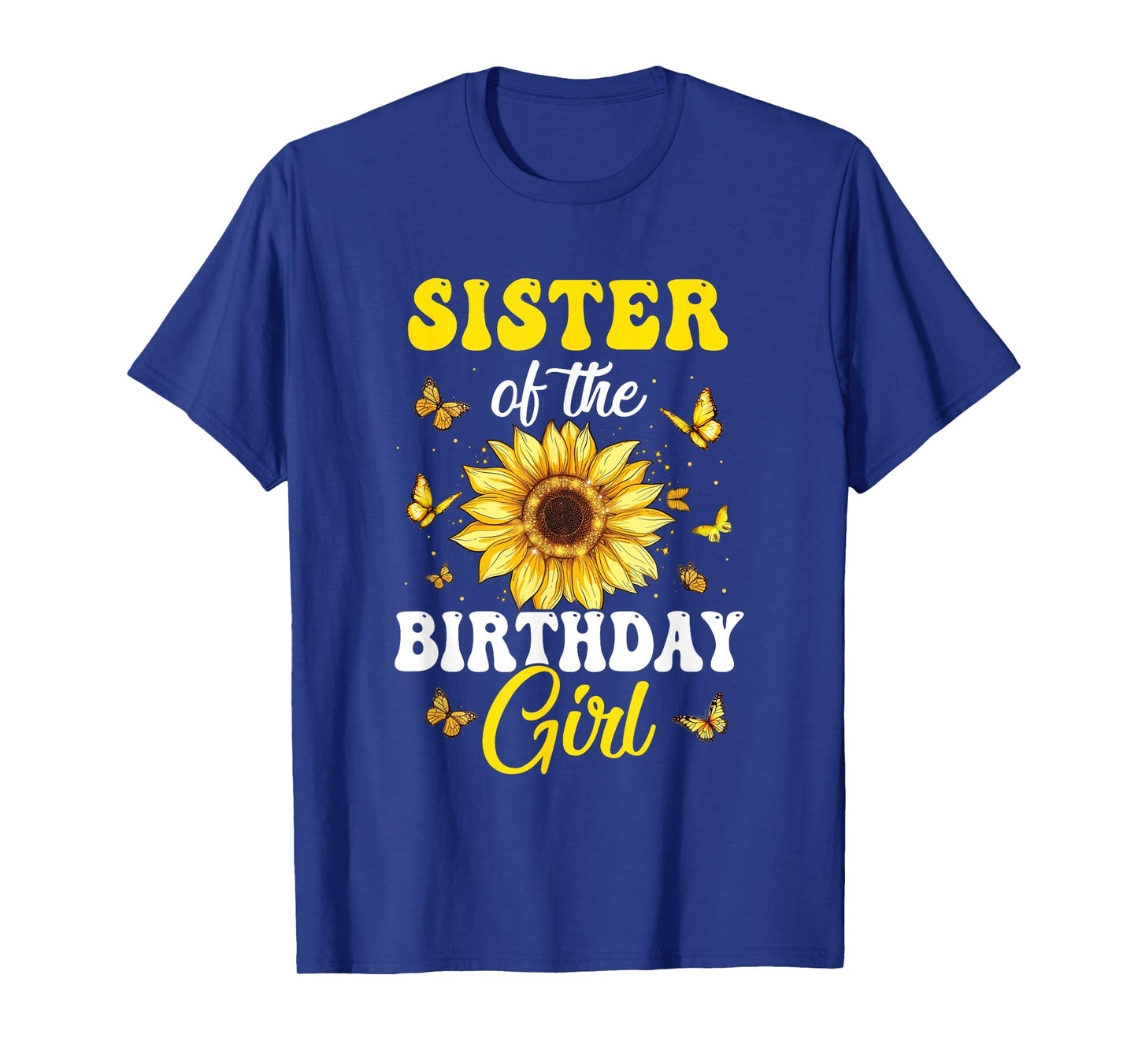 Sister Of The Birthday Girl Sunflower Party Family Matching T-Shirt