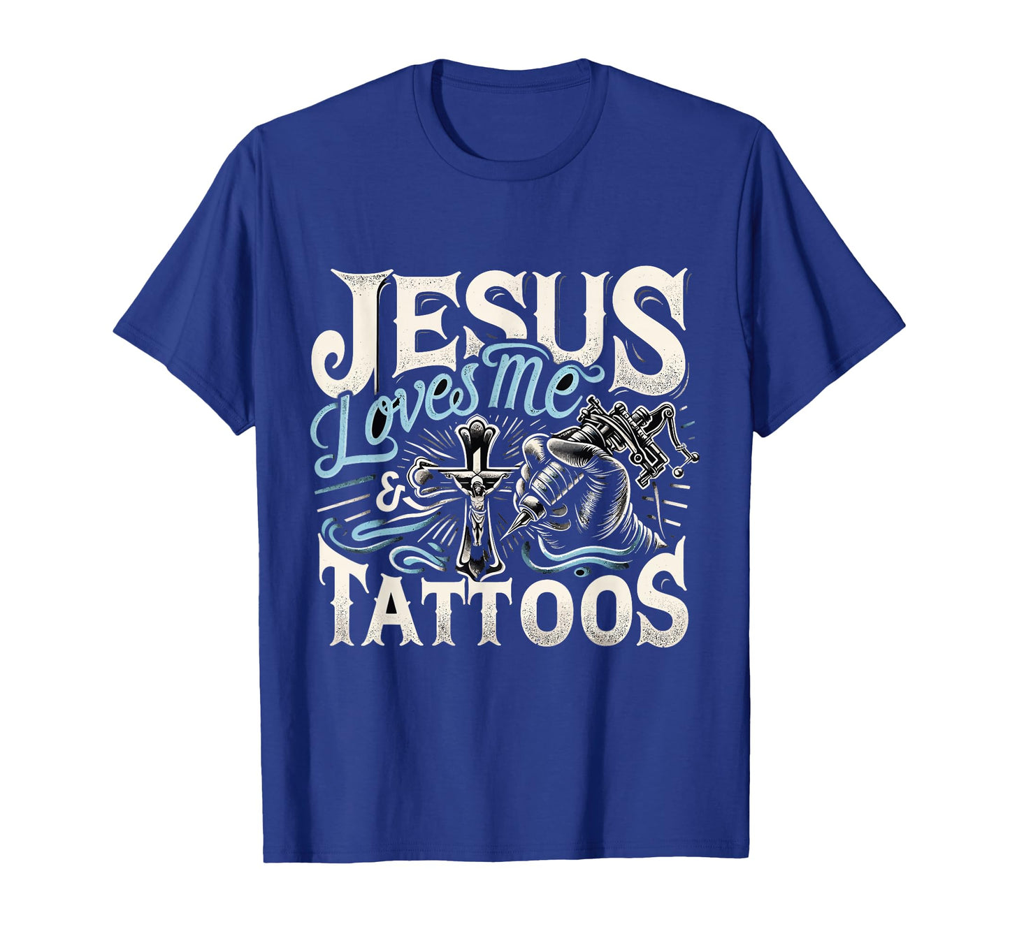 Jesus Loves Me And My Tattoos Tattooed Christian Artist T-Shirt