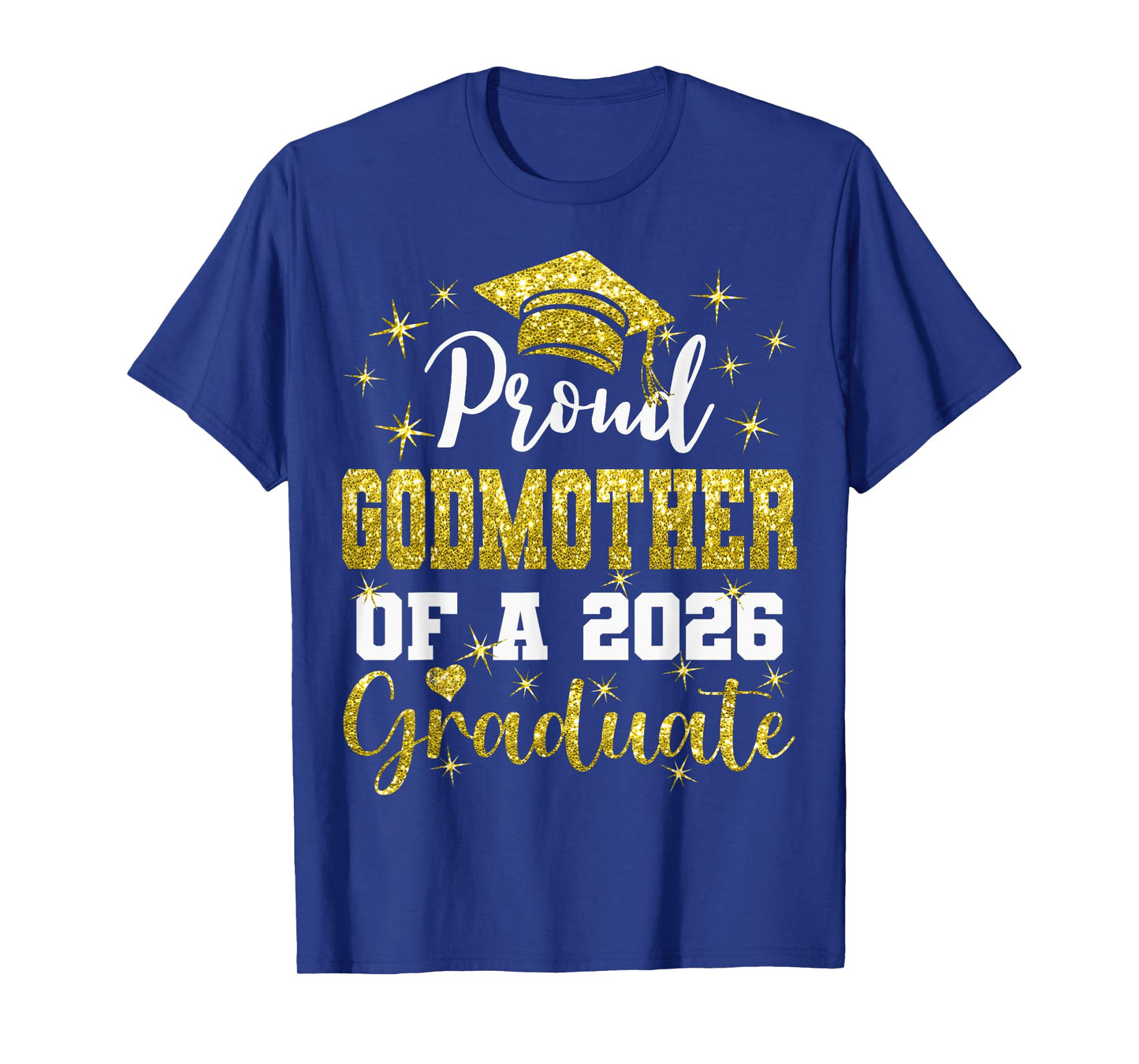 Super Proud Godmother of 2026 Graduate Graduation Family T-Shirt