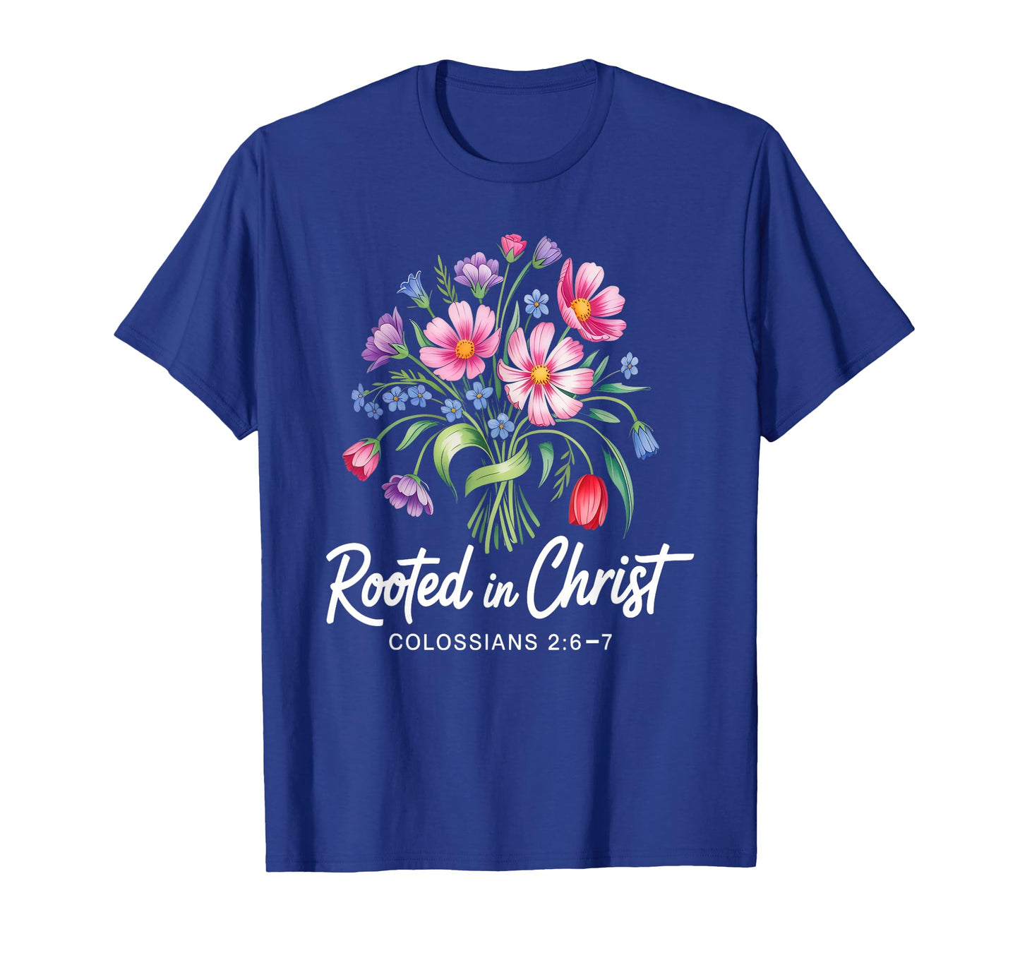 Rooted in Christ Colossians 2 Floral Christian Women T-Shirt