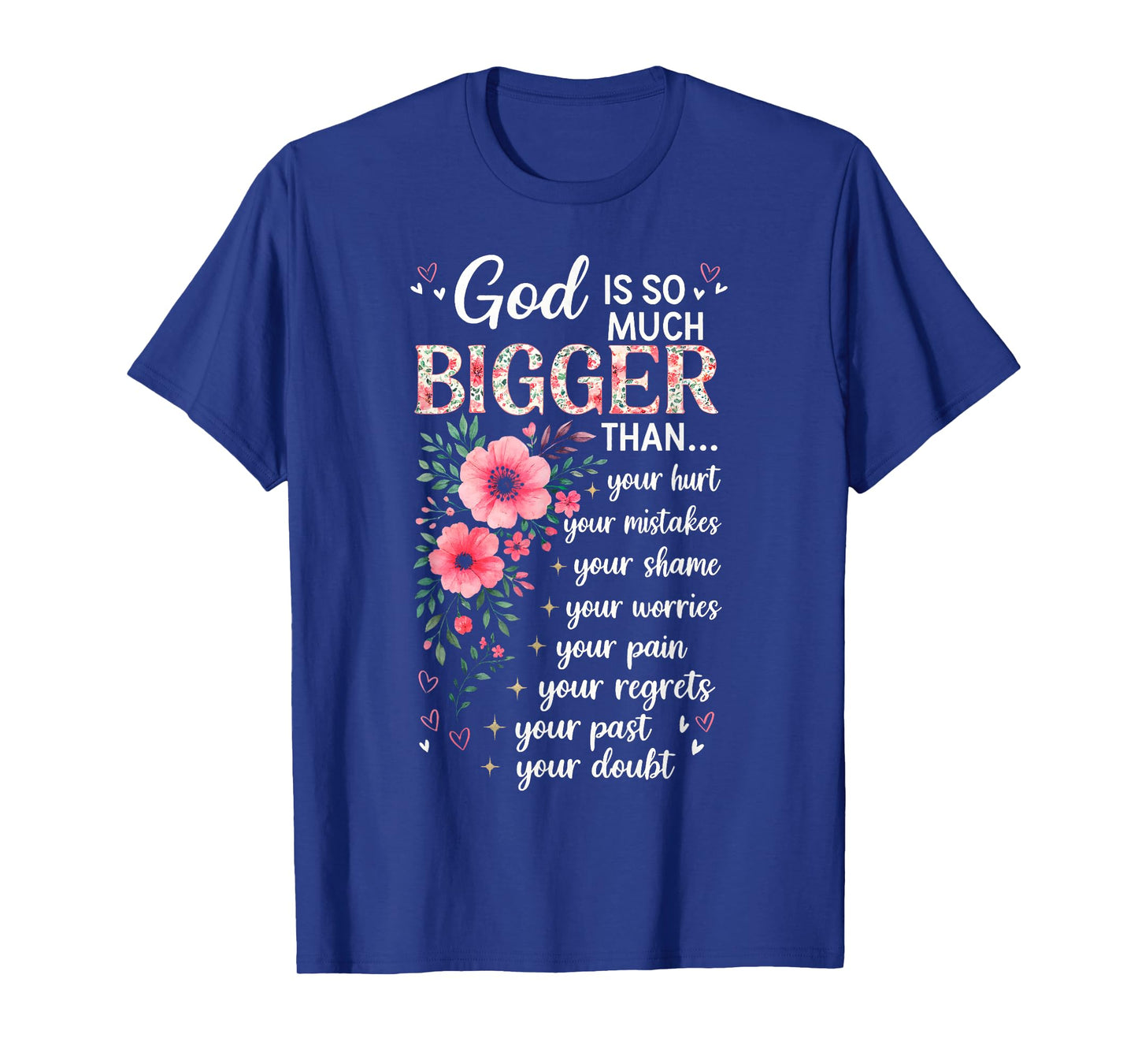 God So Much Bigger Than Your Doubt Christian Faith Floral T-Shirt