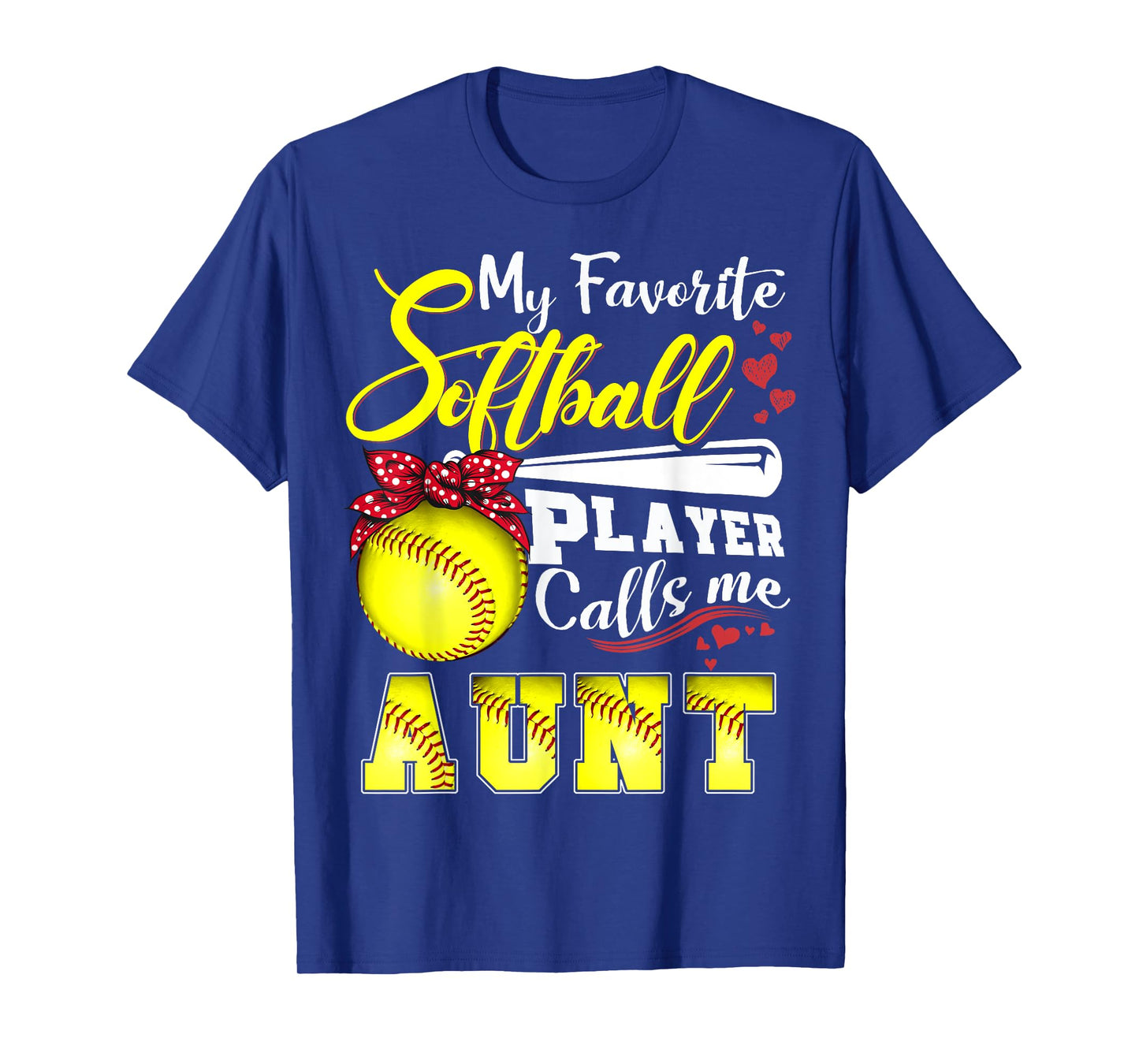 My Favorite Softball Player calls me Aunt Tee Mothers day T-Shirt