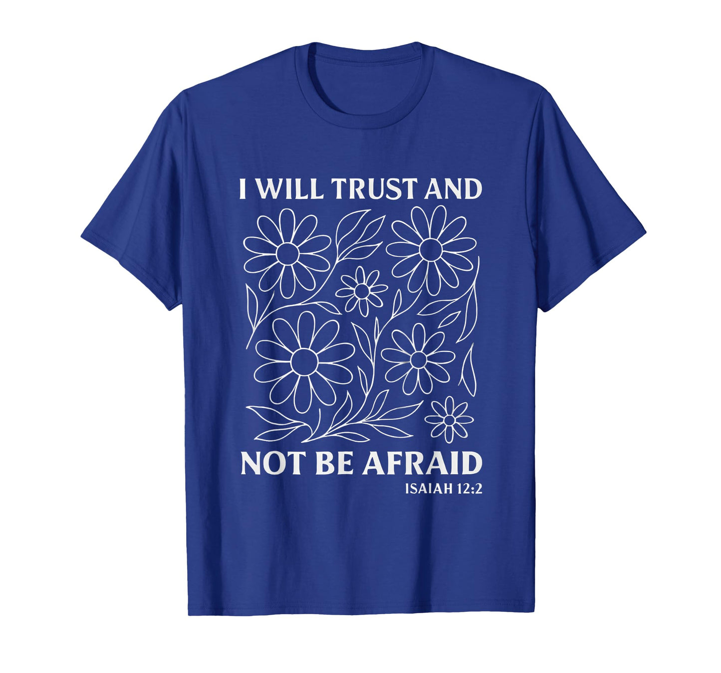 I Will Trust And Not Be Afraid Boho Floral Line Art T-Shirt