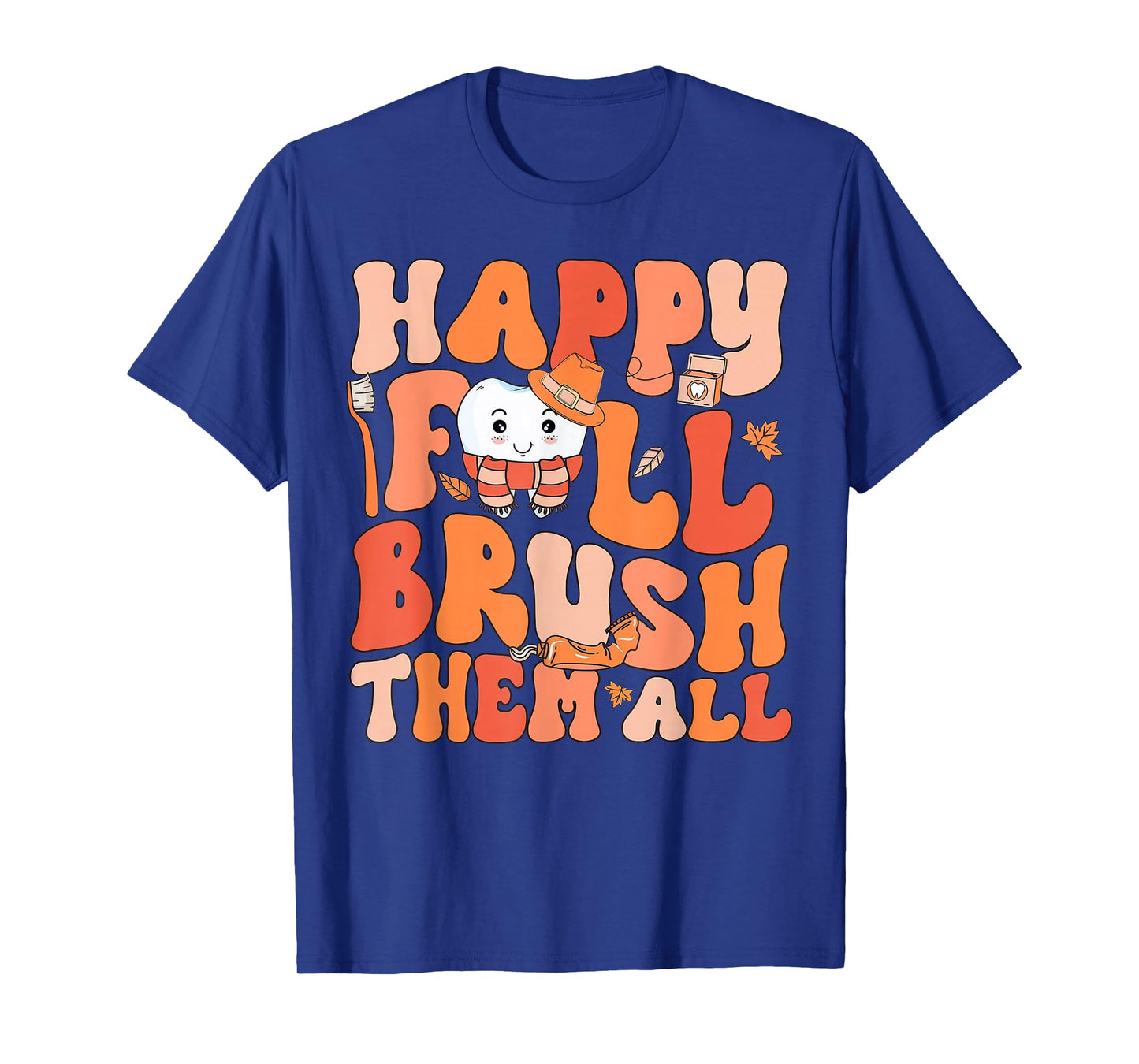 Happy Fall Brush Them All Pediatric Dentist Dental Autumm T-Shirt