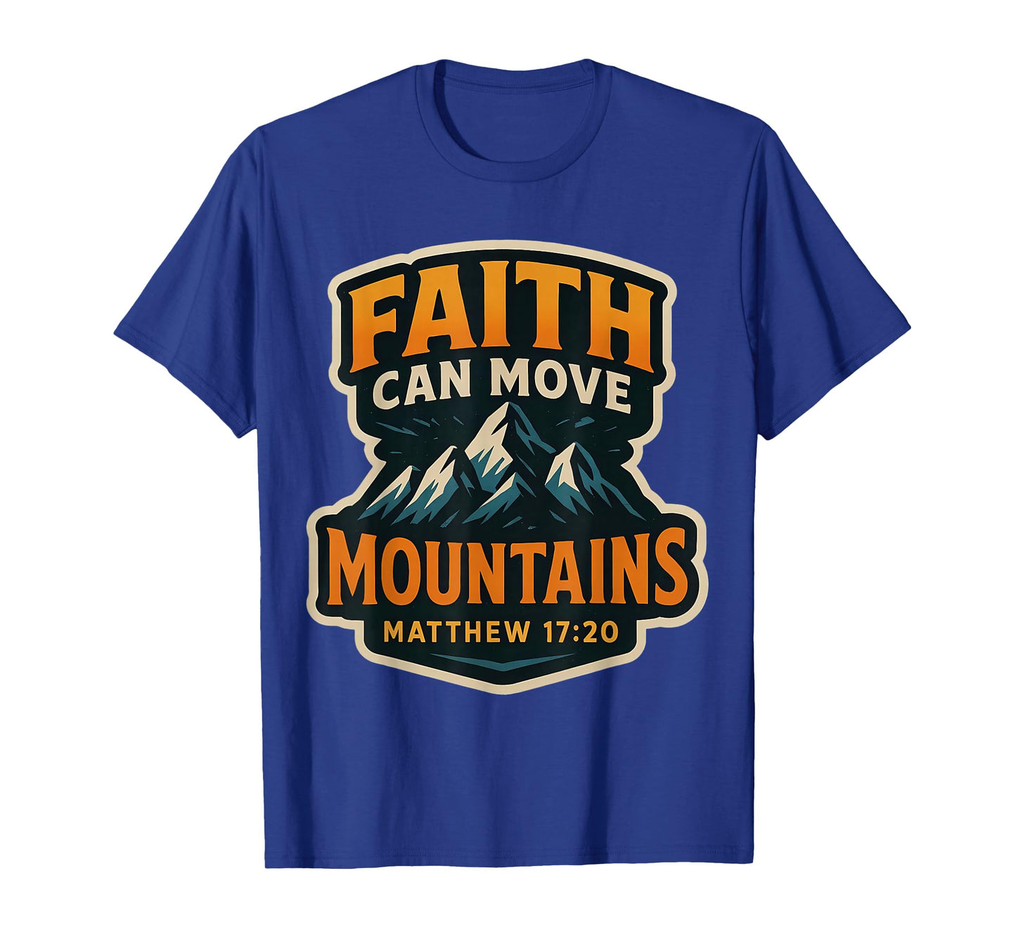 Faith Can Move Mountains Bible Verse Quote Christian Jesus T-Shirt