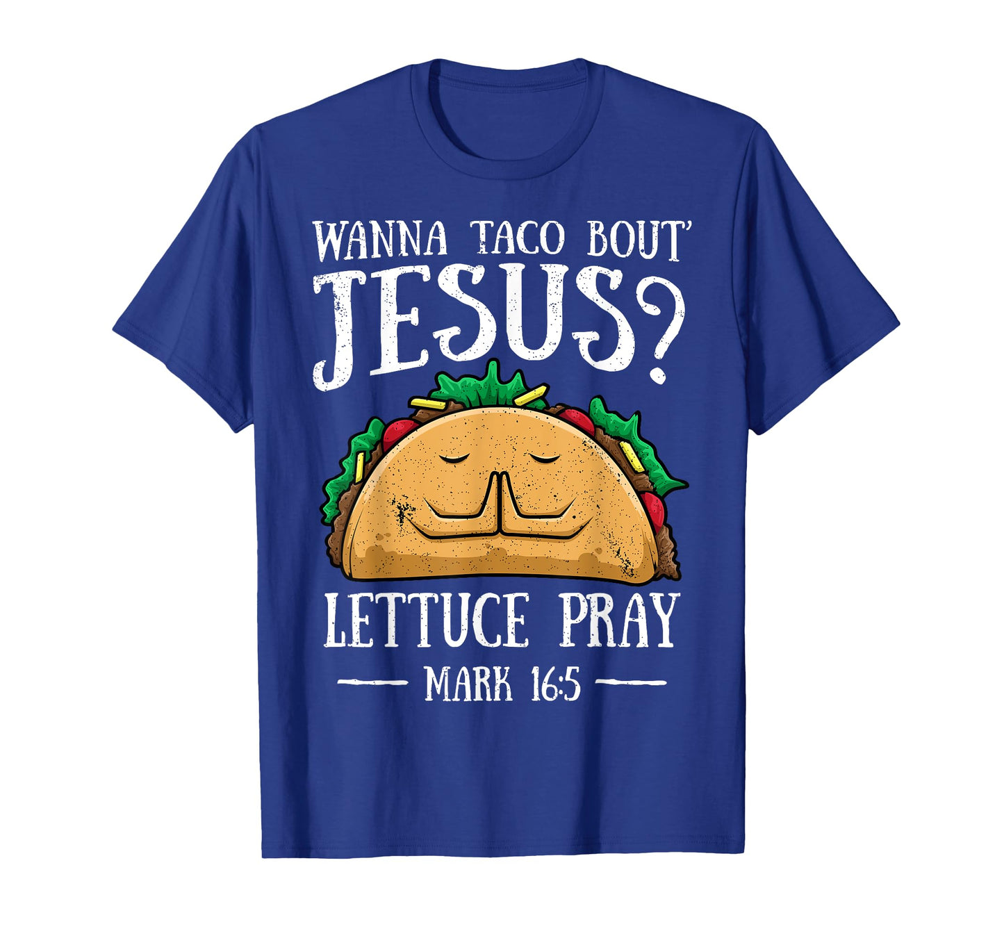 Wanna Taco Bout Jesus Lettuce Pray Cinco de Mayo Christian T-Shirt