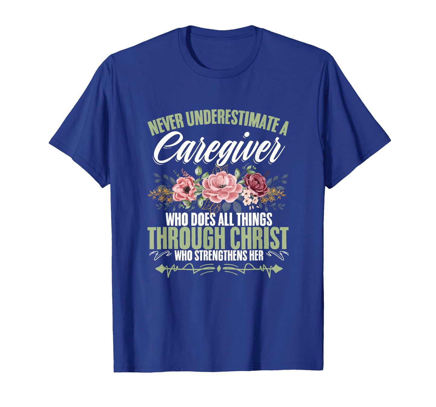 Cna Medical Nurse Appreciation Caregiver Through Christ God Caregiving Life Nurse Nursing Caregiver T-Shirt