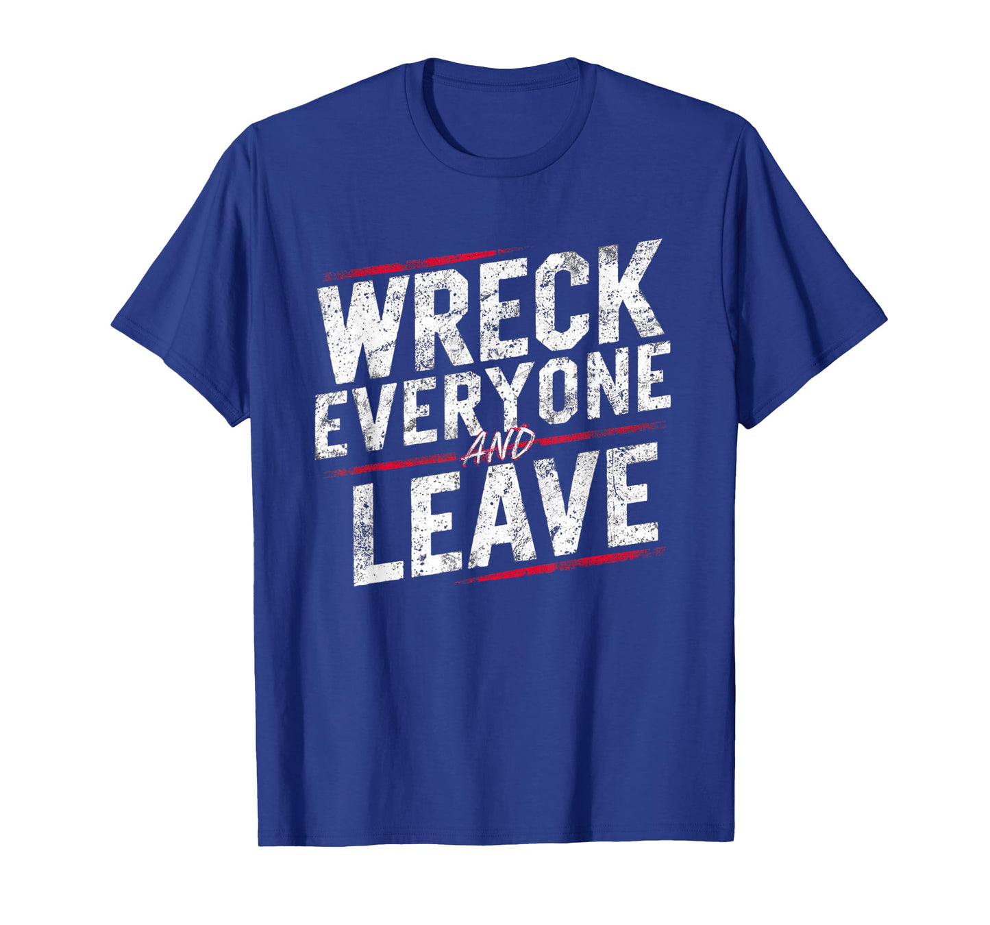 Vintage Distressed Wreck Everyone and Leave Wrestling Match T-Shirt