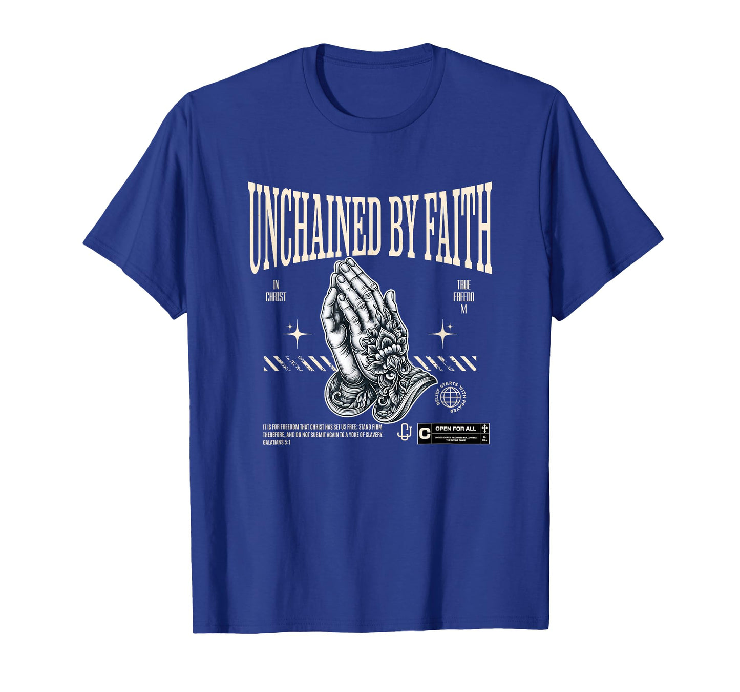 Unchained by Faith in Christ Galatians 5:1 T-Shirt