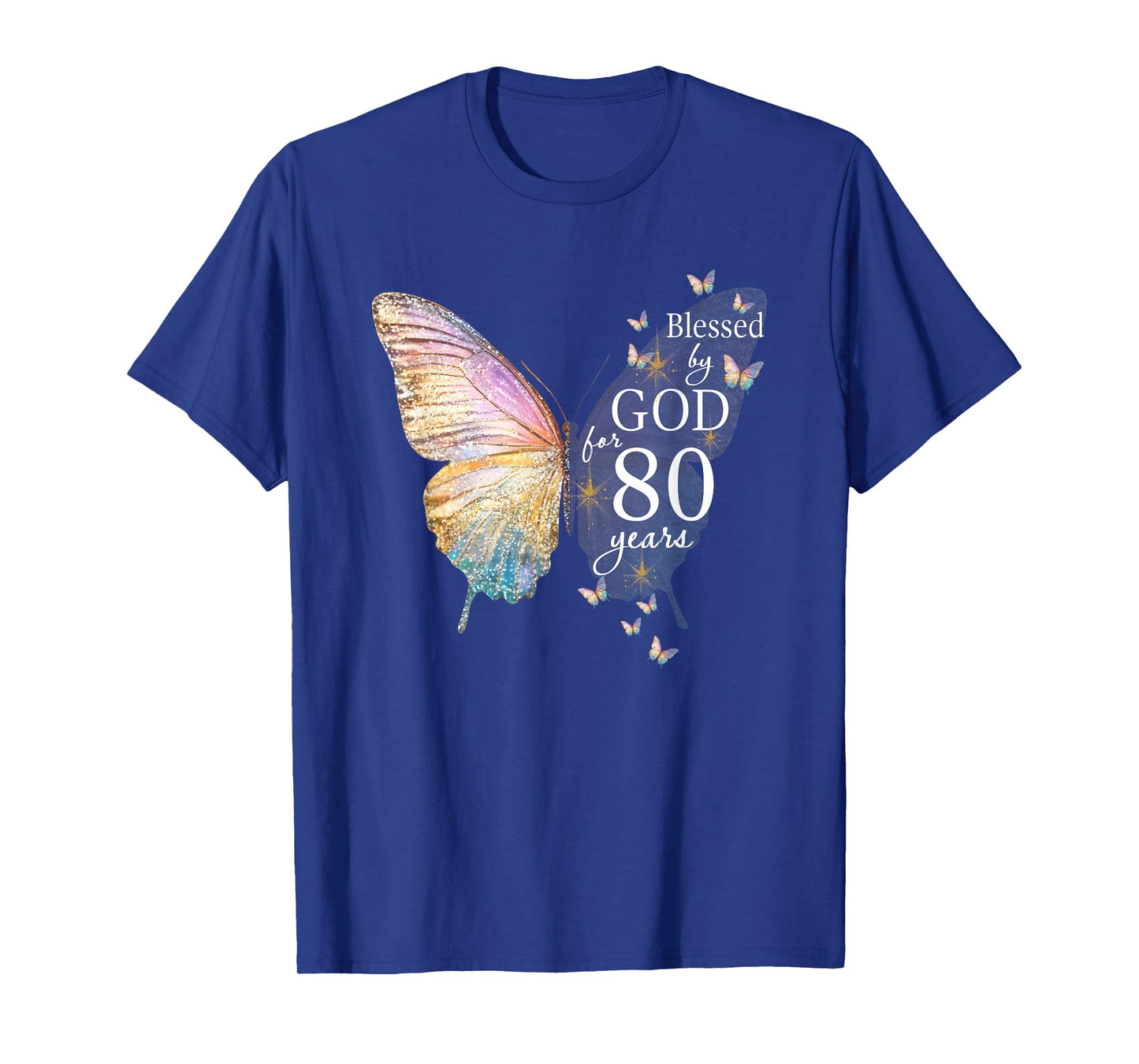 Blessed By God For 80 Years Old Butterfly Art 80th Birthday T-Shirt