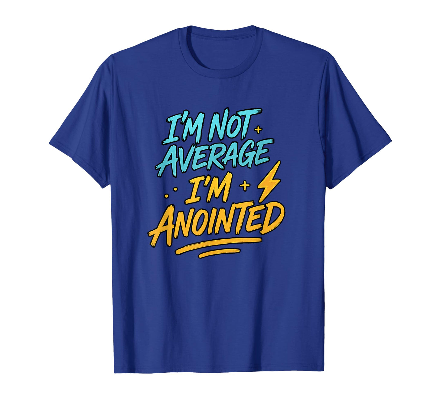 Iโm Not Average Iโm Anointed, Bold Christian Youth Apparel T-Shirt