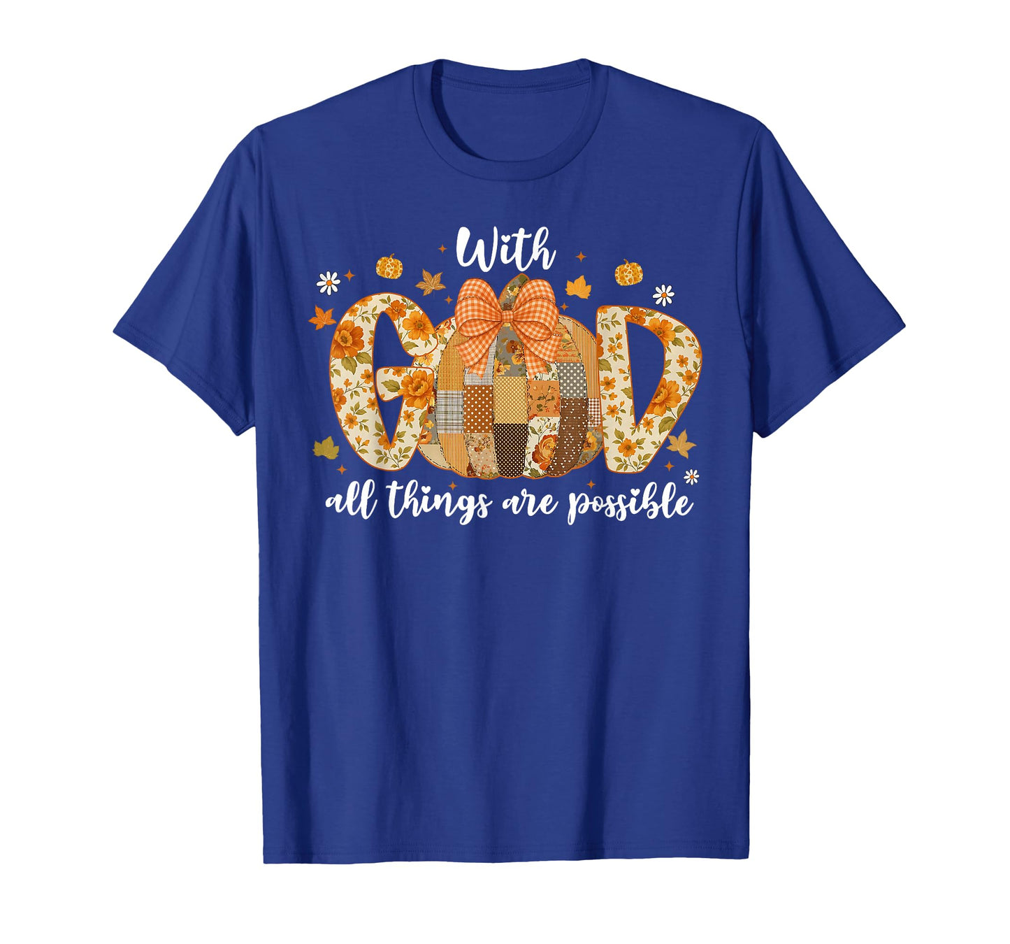 with God All Things are Possible Christian Fall Thanksgiving T-Shirt