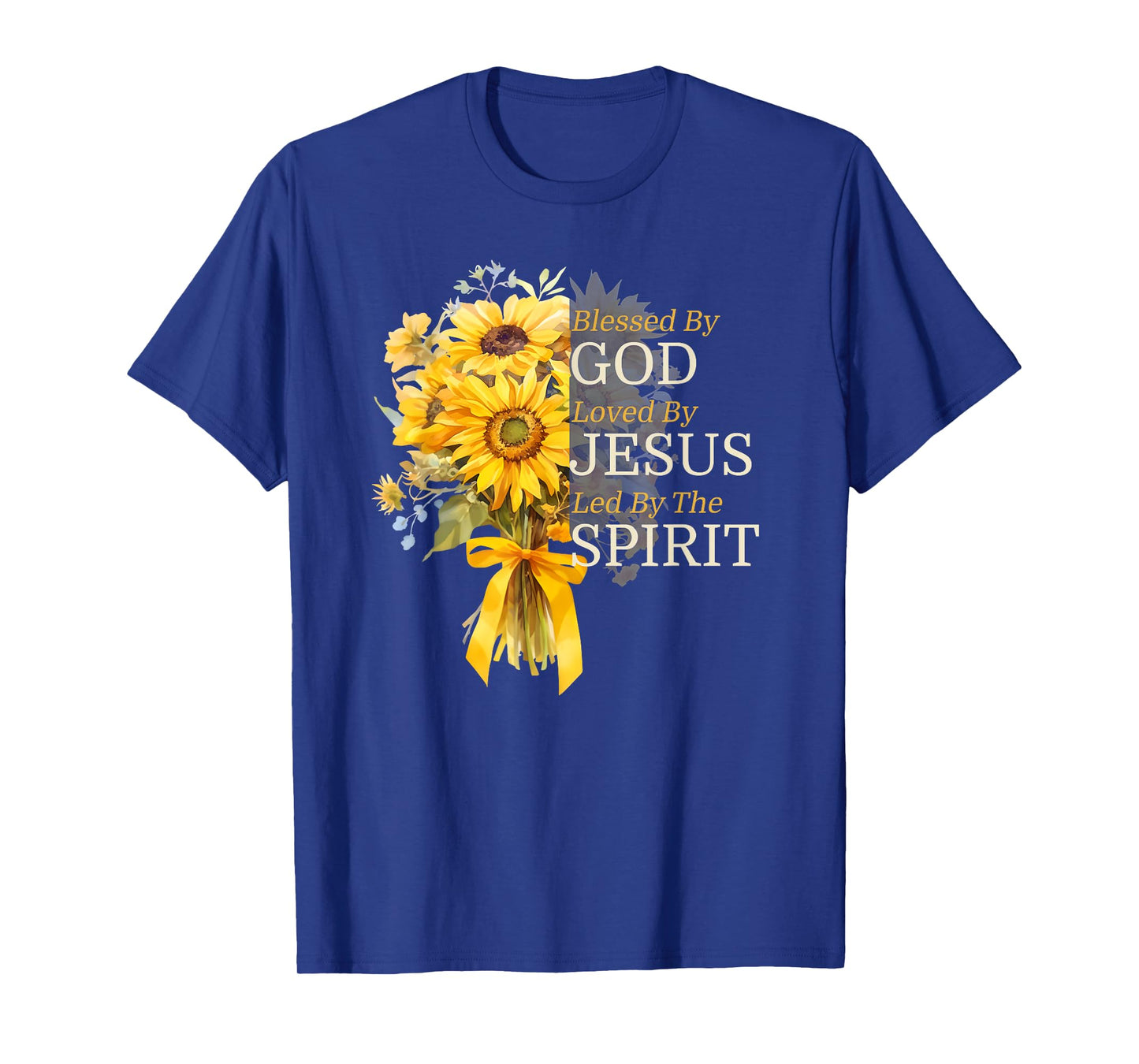 Blessed By God Loved By Jesus Sunflower Bouquet Christian T-Shirt
