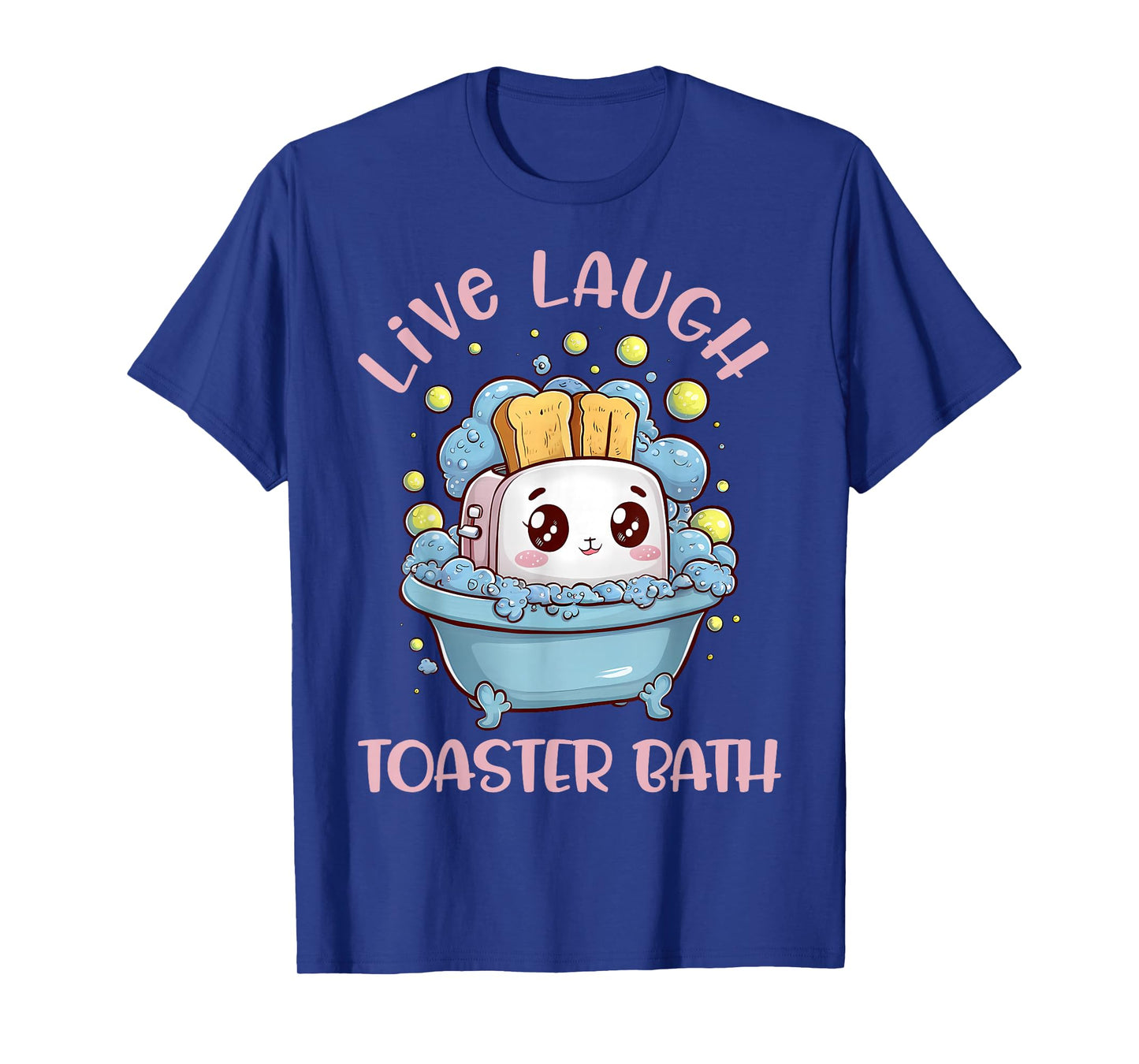 Hilarious Ironic Sarcasm Fun Joke Gifts Men Women Live Laugh Toaster Bath Womens Sarcastic Mental Health Humor T-Shirt