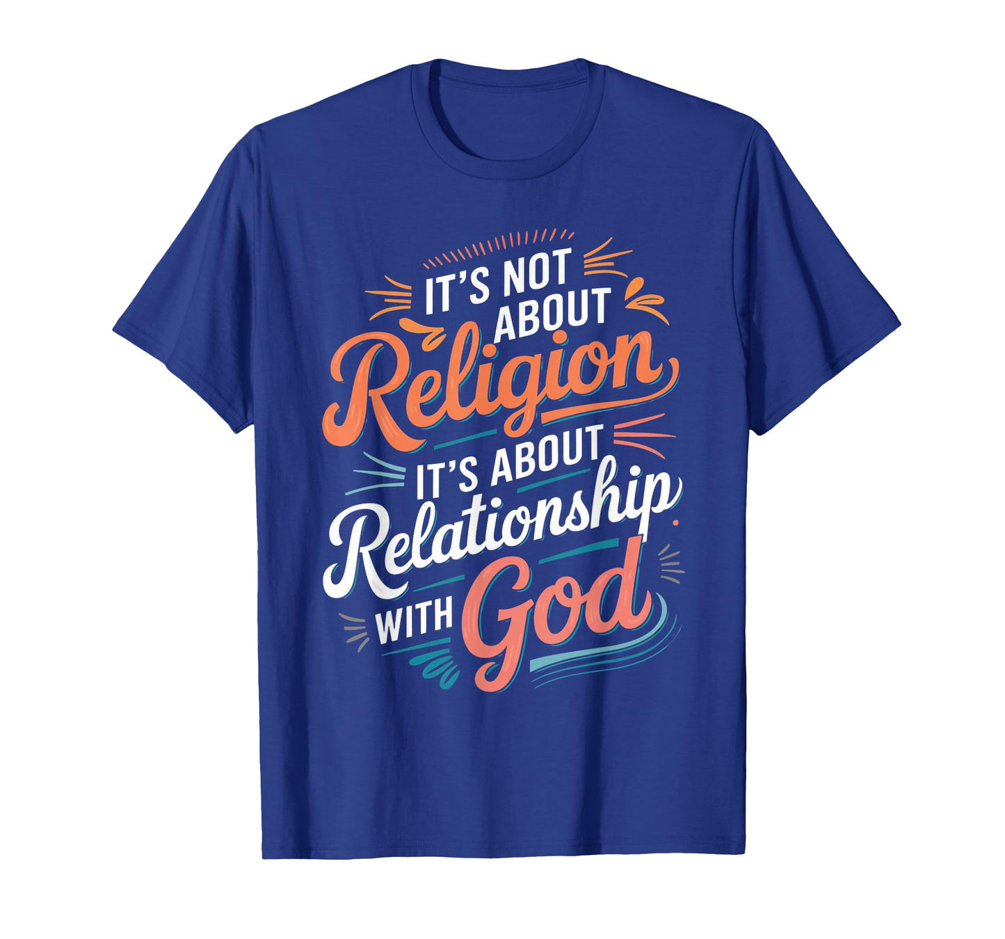 Relationship God Christian Pray Faith Bible Verse T-Shirt
