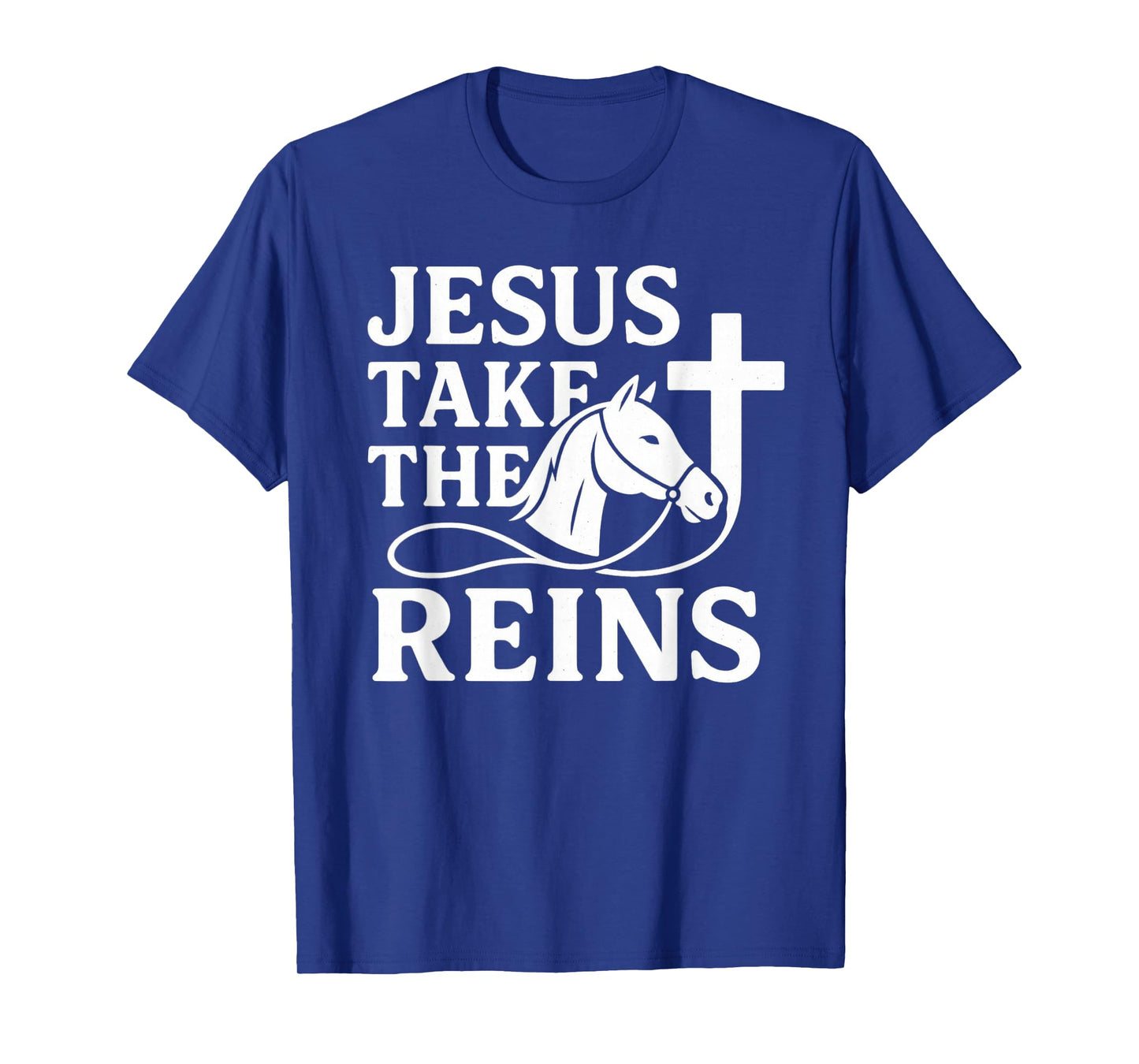 Jesus Take The Reins Christian Horse Faith T-Shirt