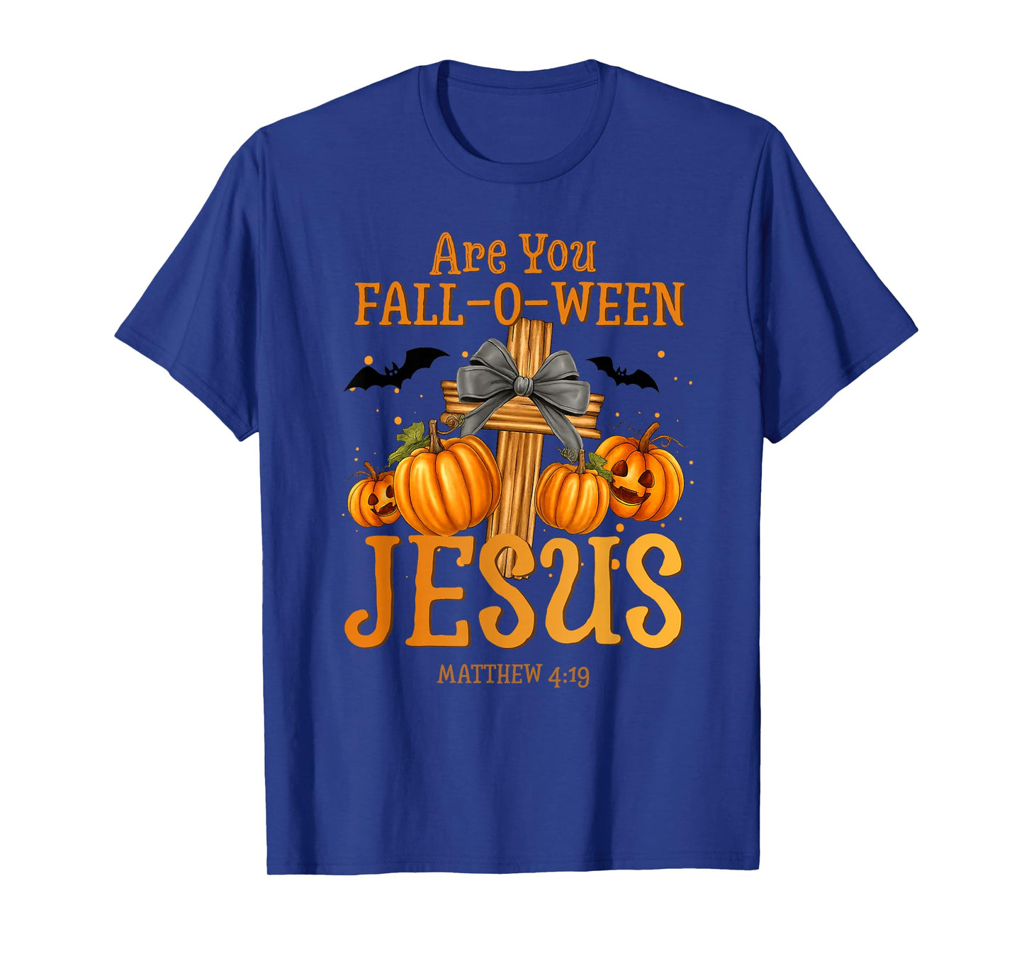 are You Fall-O-Ween Jesus Matthew 4:19 Halloween Christian T-Shirt