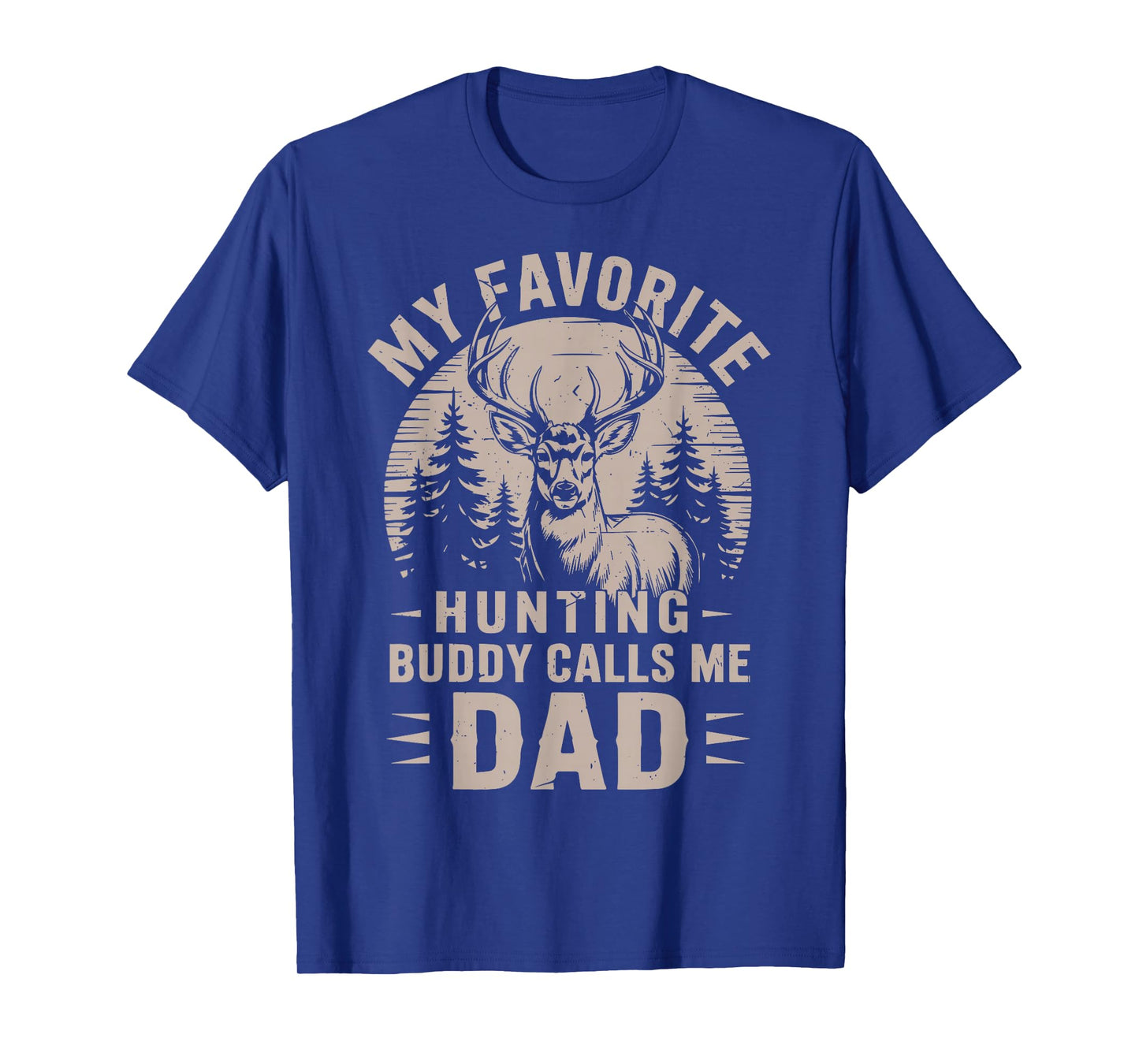 Favorite Hunting Buddy tee Dad Deer Hunting Gift Daughter T-Shirt