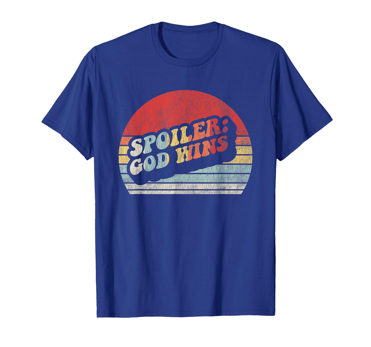 Spoiler: God Wins Bold Retro Sunset Text T-Shirt