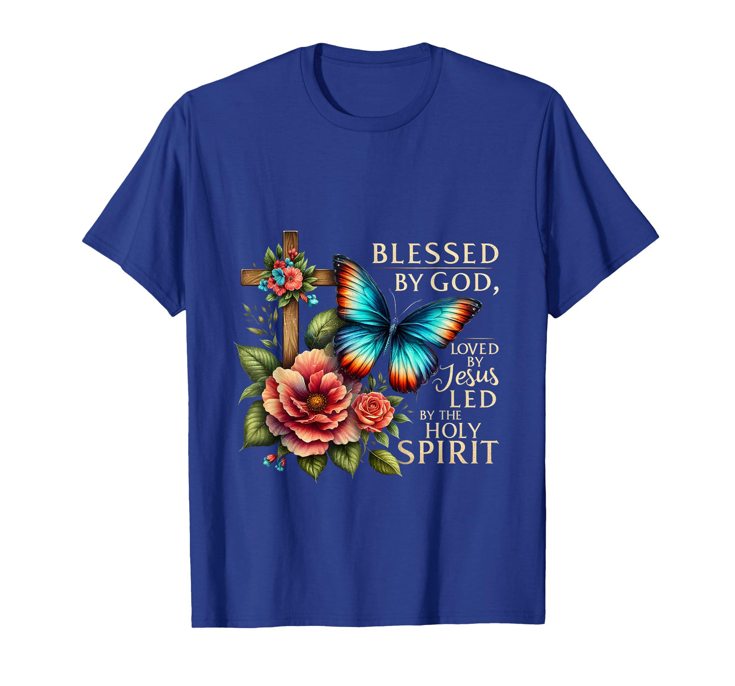 Blessed by God Loved by Jesus Led by the Holy Spirit T-Shirt