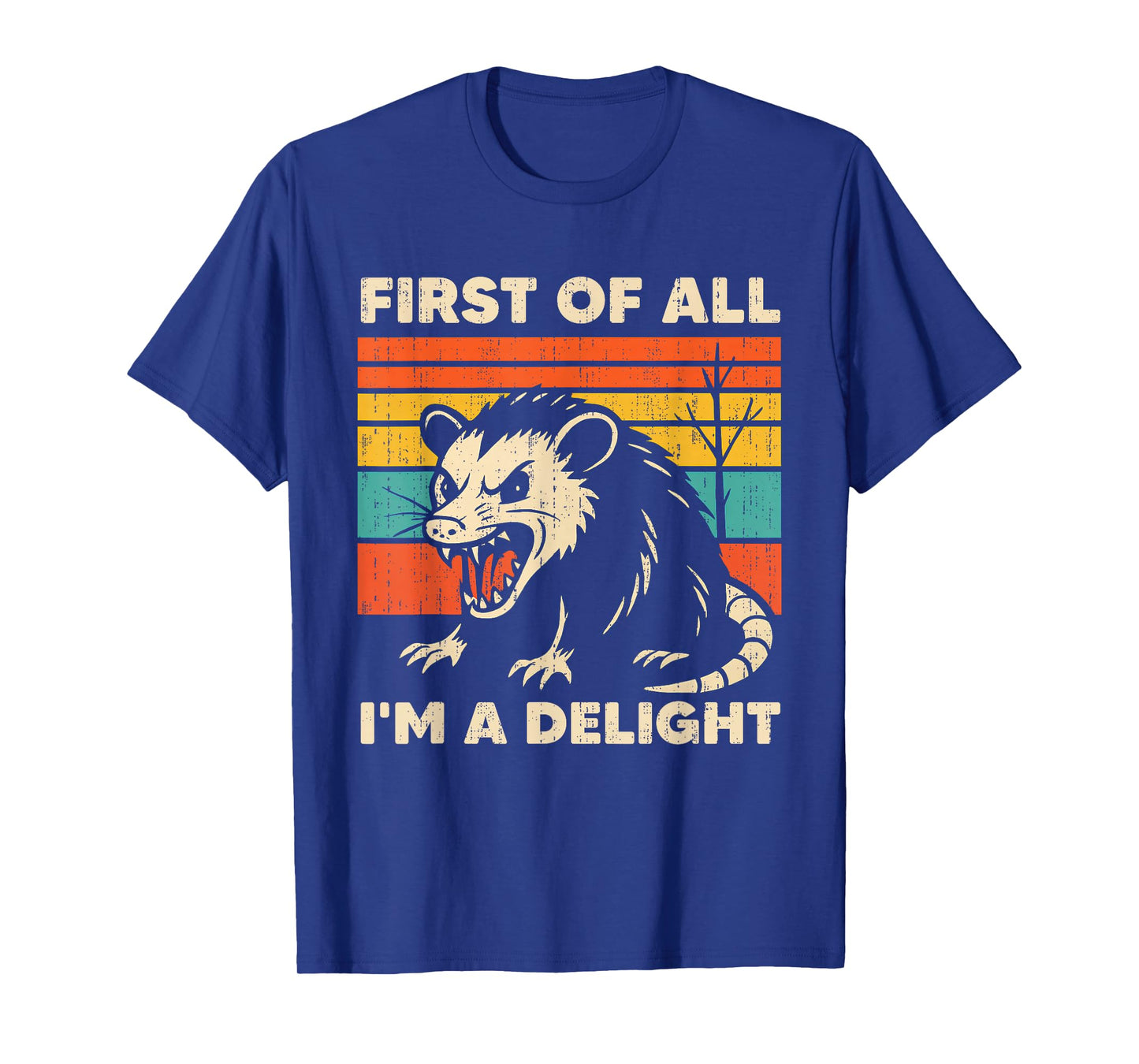 Sarcastic First Of All I'm A Delight Angry Opossum Possum T-Shirt