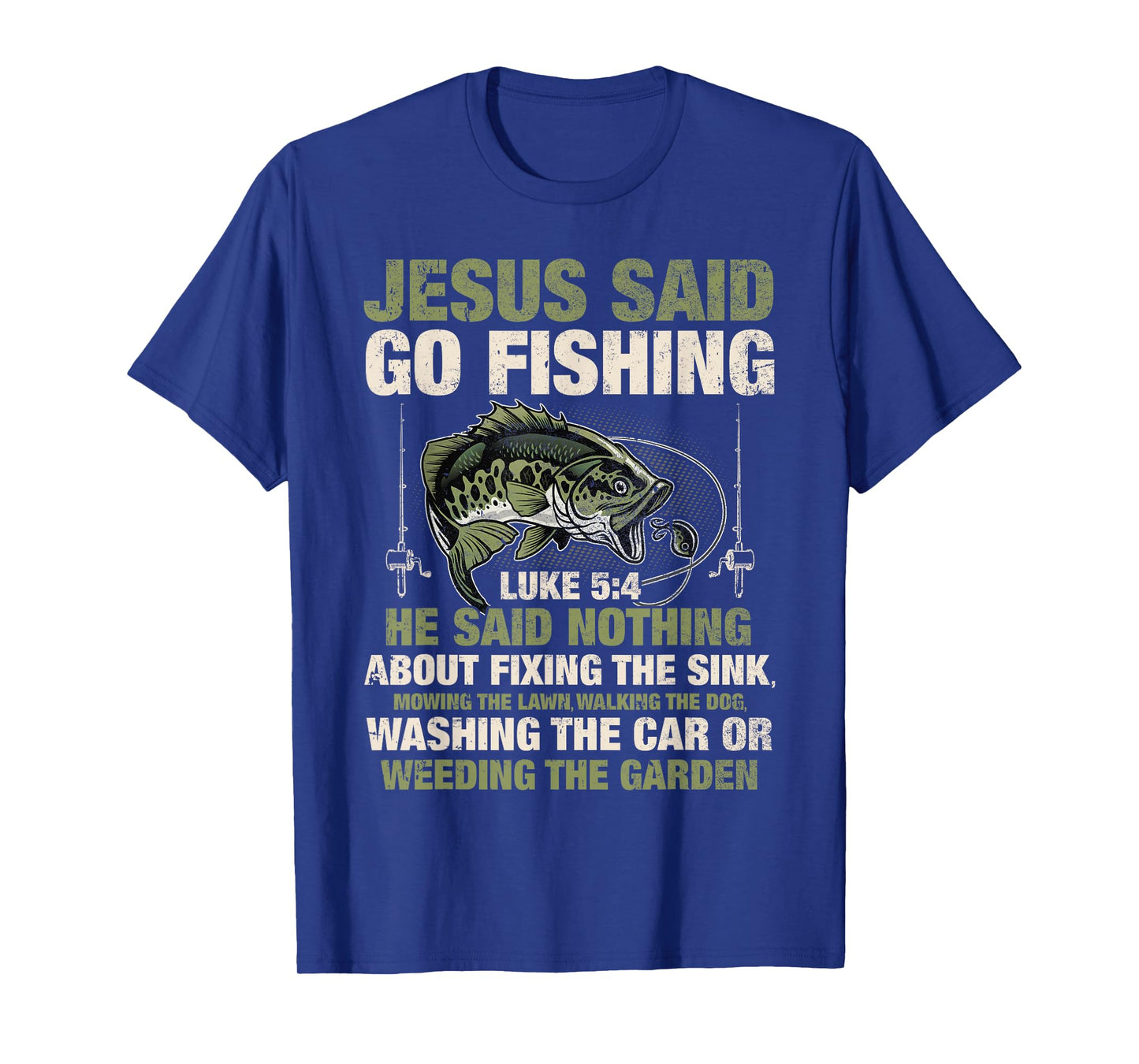 Jesus Said Go Fishing Fish Story Bible Angling Bass Fishing T-Shirt