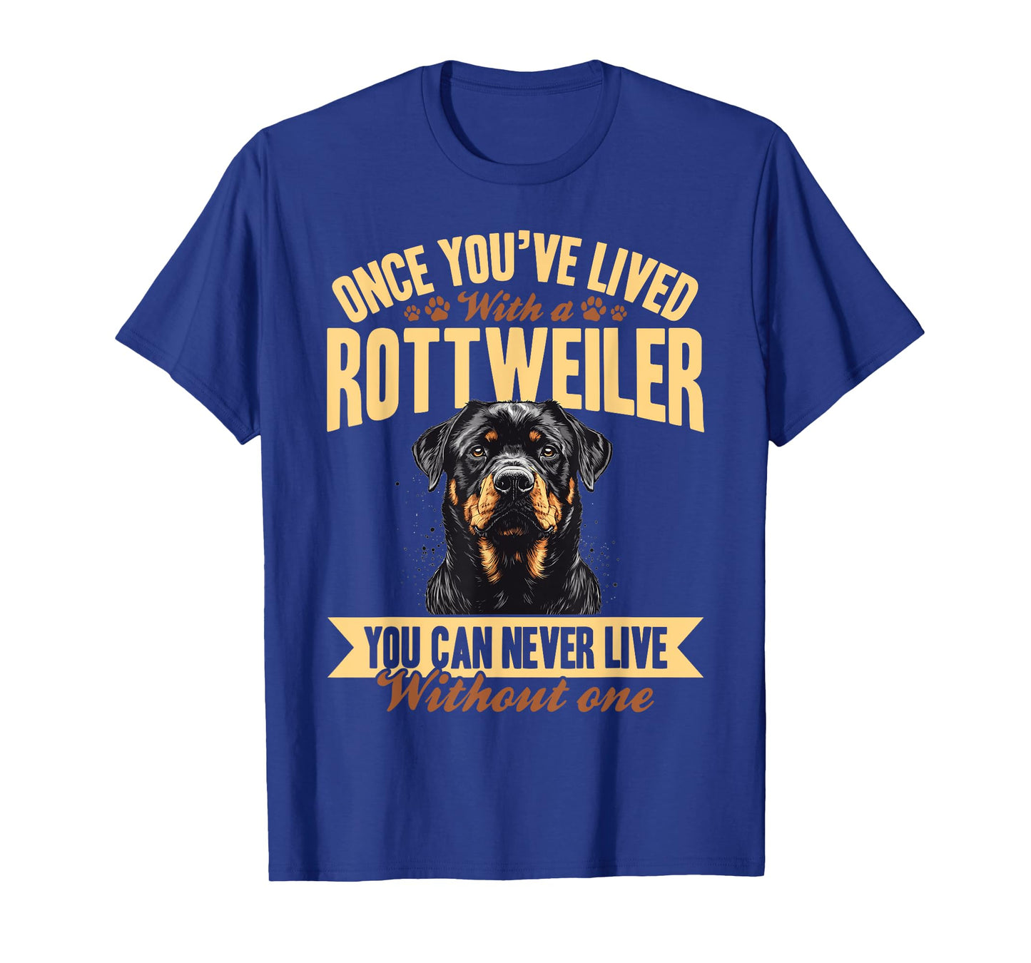 Rottweiler Dog Breed Once you´ve lived with a Rottweiler you T-Shirt