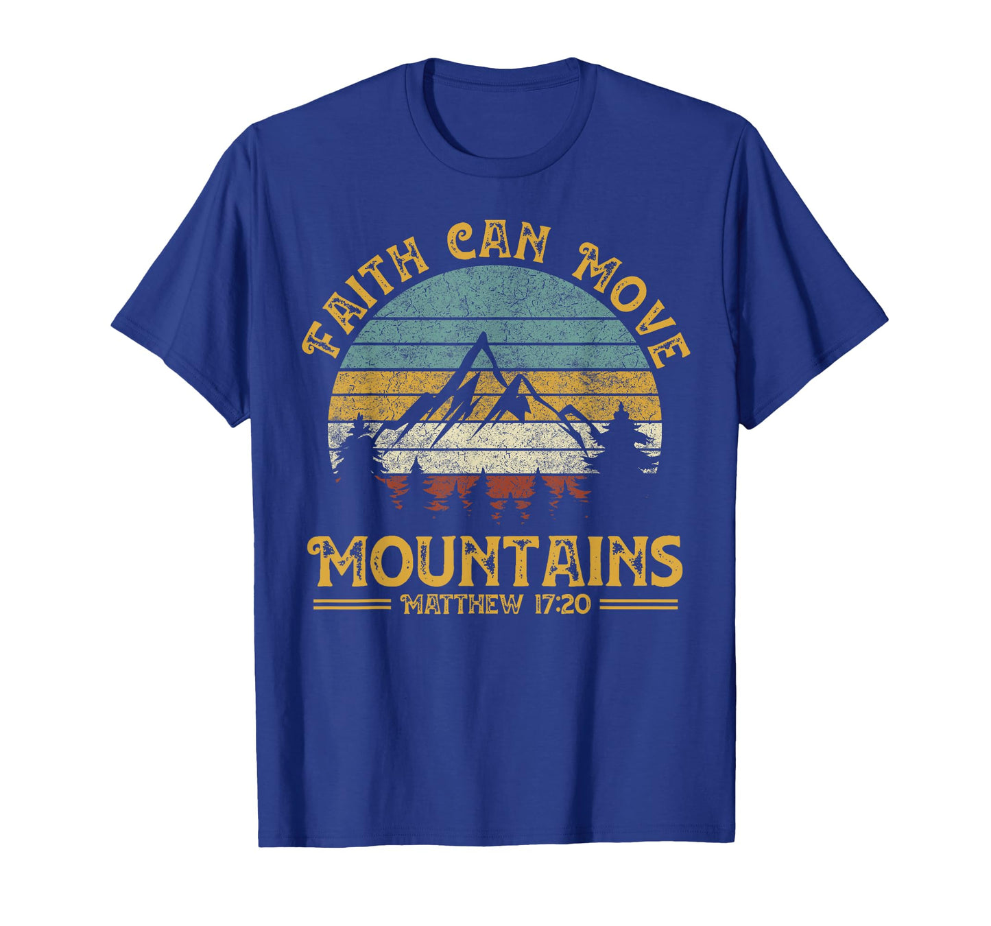 Faith Can Move Mountains Religious Christian Camping Gift T-Shirt
