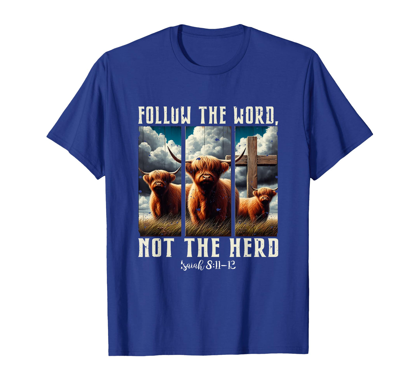 Follow The Word Not The Herd Christian Western Highland Cow T-Shirt