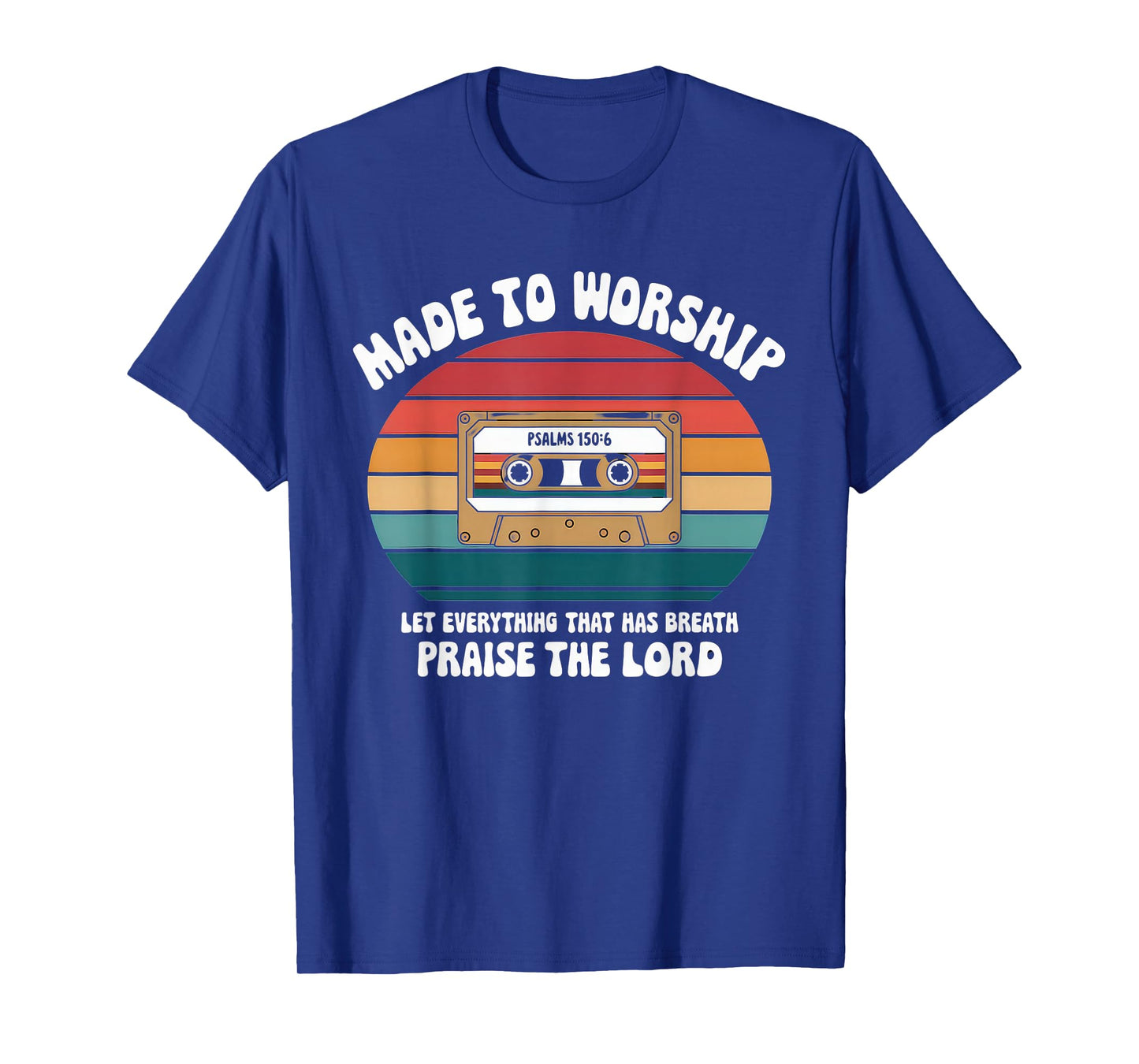 Worship Tshirt Christian Music Retro Cassette Psalms 150:6 T-Shirt
