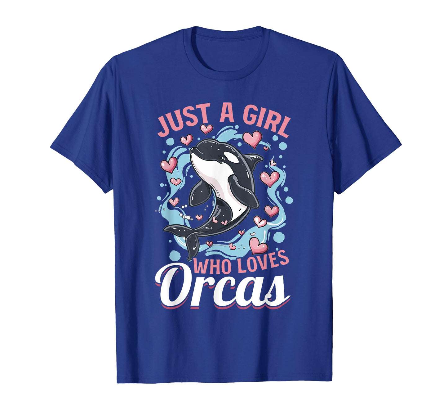Funny Orca Animal Just a Girls who loves Orcas T-Shirt